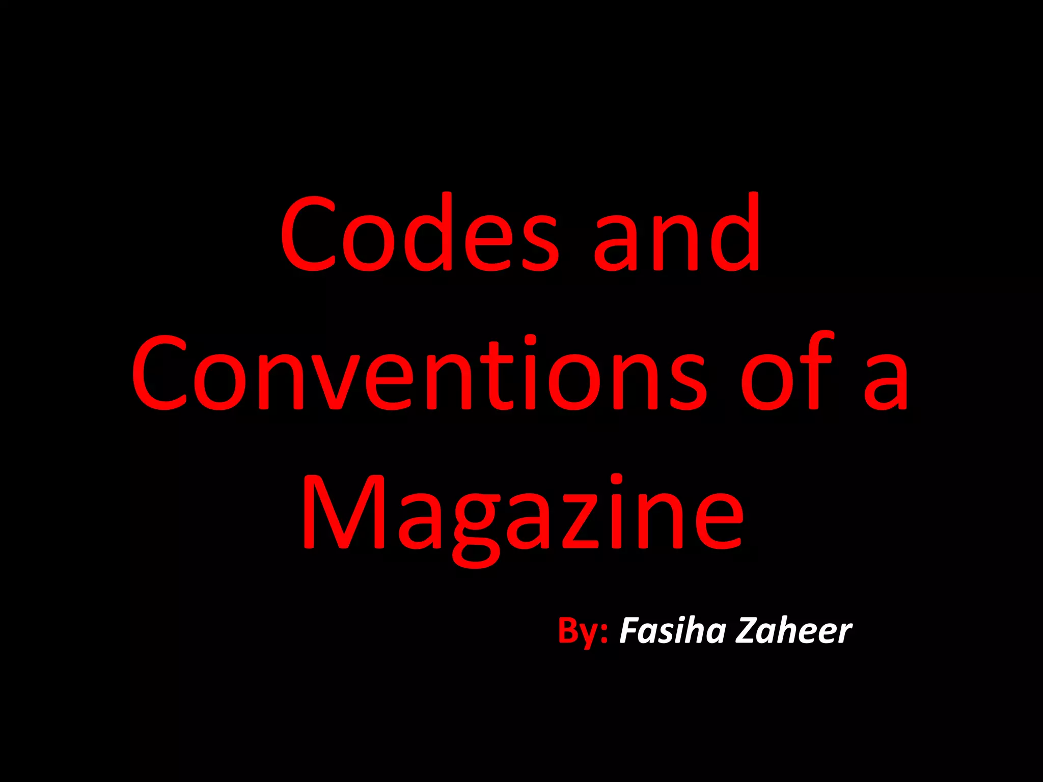 Codes and Conventions of a Magazine | PPTX