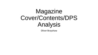 Magazine
Cover/Contents/DPS
Analysis
Oliver Brayshaw
 