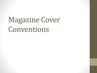 Magazine Cover
Conventions
 