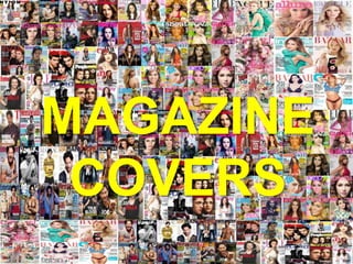 MAGAZINE
COVERS
 