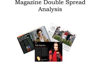 Magazine Double Spread
Analysis
 