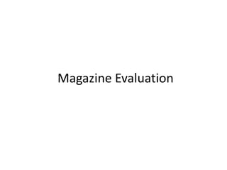 Magazine Evaluation
 