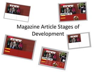 Magazine Article Stages of
     Development
 