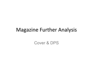 Magazine Further Analysis
Cover & DPS
 