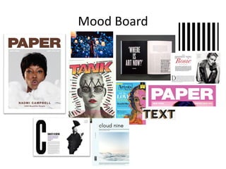 Mood Board
 