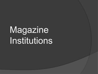 Magazine
Institutions

 