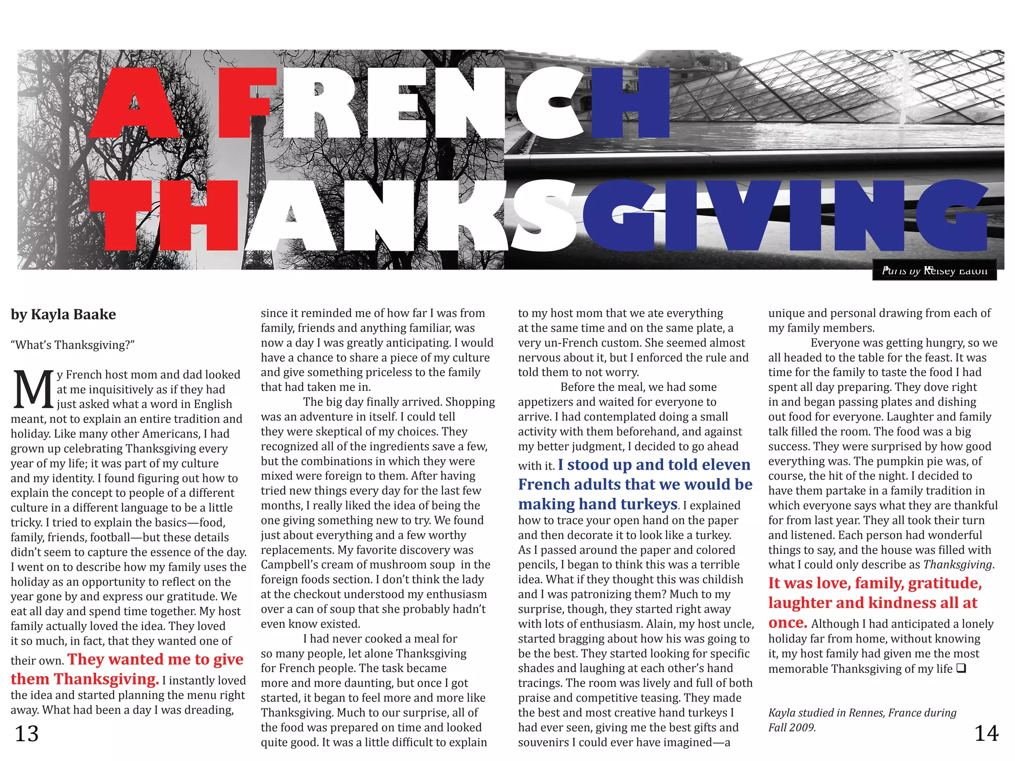 !"#$%&'("
               )(!&*+,-.-&,                                                                                                                                                 O")+-'?4'P"?0"C%R#/-1
                                                                                                                                                                            O")+-'?4'P"?0"C%R#/-1


:0!V/0L/!]//K,                                  041;"%4/%$"+41'"'%+"%-9%2-@%9#$%)%@#0%9$-+%         /-%+C%2-0/%+-+%/2#/%@"%#/"%":"$C/2415%            .14t."%#1'%,"$0-1#?%'$#@415%9$-+%"#;2%-9%
                                                9#+4?C(%9$4"1'0%#1'%#1C/2415%9#+4?4#$(%@#0%         #/%/2"%0#+"%/4+"%#1'%-1%/2"%0#+"%,?#/"(%#%        +C%9#+4?C%+"+>"$0=
ZW2#/*0%I2#1A054:415us%                         1-@%#%'#C%)%@#0%5$"#/?C%#1/4;4,#/415=%)%@-.?'%      :"$C%.1N[$"1;2%;.0/-+=%32"%0""+"'%#?+-0/%         %         R:"$C-1"%@#0%5"//415%2.15$C(%0-%@"%
                                                2#:"%#%;2#1;"%/-%02#$"%#%,4";"%-9%+C%;.?/.$"%       1"$:-.0%#>-./%4/(%>./%)%"19-$;"'%/2"%$.?"%#1'%    #??%2"#'"'%/-%/2"%/#>?"%9-$%/2"%9"#0/=%)/%@#0%


M
           C%[$"1;2%2-0/%+-+%#1'%'#'%?--A"'% #1'%54:"%0-+"/2415%,$4;"?"00%/-%/2"%9#+4?C%            /-?'%/2"+%/-%1-/%@-$$C=                           /4+"%9-$%/2"%9#+4?C%/-%/#0/"%/2"%9--'%)%2#'%
           #/%+"%41t.404/4:"?C%#0%49%/2"C%2#'%  /2#/%2#'%/#A"1%+"%41=                               %         Q"9-$"%/2"%+"#?(%@"%2#'%0-+"%           0,"1/%#??%'#C%,$",#$415=%I2"C%'-:"%$452/%
           w.0/%#0A"'%@2#/%#%@-$'%41%R15?402%   %        I2"%>45%'#C%L41#??C%#$$4:"'=%32-,,415%     #,,"/4<"$0%#1'%@#4/"'%9-$%":"$C-1"%/-%            41%#1'%>"5#1%,#00415%,?#/"0%#1'%'402415%
+"#1/(%1-/%/-%"K,?#41%#1%"1/4$"%/$#'4/4-1%#1'%  @#0%#1%#':"1/.$"%41%4/0"?9=%)%;-.?'%/"??%           #$$4:"=%)%2#'%;-1/"+,?#/"'%'-415%#%0+#??%         -./%9--'%9-$%":"$C-1"=%O#.52/"$%#1'%9#+4?C%
2-?4'#C=%O4A"%+#1C%-/2"$%D+"$4;#10(%)%2#'%      /2"C%@"$"%0A",/4;#?%-9%+C%;2-4;"0=%I2"C%            #;/4:4/C%@4/2%/2"+%>"9-$"2#1'(%#1'%#5#410/%       /#?A%L4??"'%/2"%$--+=%I2"%9--'%@#0%#%>45%
5$-@1%.,%;"?">$#/415%I2#1A054:415%":"$C%        $";-514<"'%#??%-9%/2"%415$"'4"1/0%0#:"%#%9"@(%      +C%>"//"$%w.'5+"1/(%)%'";4'"'%/-%5-%#2"#'%        0.;;"00=%I2"C%@"$"%0.$,$40"'%>C%2-@%5--'%
C"#$%-9%+C%?49"B%4/%@#0%,#$/%-9%+C%;.?/.$"%     >./%/2"%;-+>41#/4-10%41%@24;2%/2"C%@"$"%            @4/2%4/=%D!6%&&#!14!/)#!%&L#!,L,=,)!              ":"$C/2415%@#0=%I2"%,.+,A41%,4"%@#0(%-9%
#1'%+C%4'"1/4/C=%)%9-.1'%L45.$415%-./%2-@%/-%   +4K"'%@"$"%9-$"451%/-%/2"+=%D9/"$%2#:415%                                                             ;-.$0"(%/2"%24/%-9%/2"%1452/=%)%'";4'"'%/-%
"K,?#41%/2"%;-1;",/%/-%,"-,?"%-9%#%'499"$"1/%   /$4"'%1"@%/24150%":"$C%'#C%9-$%/2"%?#0/%9"@%        F',)*+!/#1L%6!%+/%!>,!>&1L#!:,!                   2#:"%/2"+%,#$/#A"%41%#%9#+4?C%/$#'4/4-1%41%
;.?/.$"%41%#%'499"$"1/%?#15.#5"%/-%>"%#%?4//?"% +-1/20(%)%$"#??C%?4A"'%/2"%4'"#%-9%>"415%/2"%       ;/K$)3!+/)#!%1'K,06=%)%"K,?#41"'%                 @24;2%":"$C-1"%0#C0%@2#/%/2"C%#$"%/2#1A9.?%
/$4;AC=%)%/$4"'%/-%"K,?#41%/2"%>#04;0H9--'(%    -1"%54:415%0-+"/2415%1"@%/-%/$C=%W"%9-.1'%          2-@%/-%/$#;"%C-.$%-,"1%2#1'%-1%/2"%,#,"$%         9-$%9$-+%?#0/%C"#$=%I2"C%#??%/--A%/2"4$%/.$1%
9#+4?C(%9$4"1'0(%9--/>#??H>./%/2"0"%'"/#4?0%    w.0/%#>-./%":"$C/2415%#1'%#%9"@%@-$/2C%             #1'%/2"1%'";-$#/"%4/%/-%?--A%?4A"%#%/.$A"C=%      #1'%?40/"1"'=%R#;2%,"$0-1%2#'%@-1'"$9.?%
'4'1*/%0""+%/-%;#,/.$"%/2"%"00"1;"%-9%/2"%'#C=% $",?#;"+"1/0=%MC%9#:-$4/"%'40;-:"$C%@#0%            D0%)%,#00"'%#$-.1'%/2"%,#,"$%#1'%;-?-$"'%         /24150%/-%0#C(%#1'%/2"%2-.0"%@#0%L4??"'%@4/2%
)%@"1/%-1%/-%'"0;$4>"%2-@%+C%9#+4?C%.0"0%/2"% F#+,>"??*0%;$"#+%-9%+.02$--+%0-.,%%41%/2"%            ,"1;4?0(%)%>"5#1%/-%/241A%/240%@#0%#%/"$$4>?"%    @2#/%)%;-.?'%-1?C%'"0;$4>"%#0%N."#$-,+9+#,=%
2-?4'#C%#0%#1%-,,-$/.14/C%/-%$"L?";/%-1%/2"%    9-$"451%9--'0%0";/4-1=%)%'-1*/%/241A%/2"%?#'C%      4'"#=%W2#/%49%/2"C%/2-.52/%/240%@#0%;24?'402%     D%!>/6!L&=,8!-/;$L08!3'/%$%1#,8!
C"#$%5-1"%>C%#1'%"K,$"00%-.$%5$#/4/.'"=%W"%     #/%/2"%;2";A-./%.1'"$0/--'%+C%"1/2.04#0+%           #1'%)%@#0%,#/$-14<415%/2"+u%M.;2%/-%+C%
"#/%#??%'#C%#1'%0,"1'%/4+"%/-5"/2"$=%MC%2-0/% -:"$%#%;#1%-9%0-.,%/2#/%02"%,$->#>?C%2#'1*/%          0.$,$40"(%/2-.52(%/2"C%0/#$/"'%$452/%#@#C%        L/13+%,'!/)#!K$)#),66!/LL!/%!
9#+4?C%#;/.#??C%?-:"'%/2"%4'"#=%I2"C%?-:"'%     ":"1%A1-@%"K40/"'=%                                 @4/2%?-/0%-9%"1/2.04#0+=%D?#41(%+C%2-0/%.1;?"(%   &)*,^!D?/2-.52%)%2#'%#1/4;4,#/"'%#%?-1"?C%
4/%0-%+.;2(%41%9#;/(%/2#/%/2"C%@#1/"'%-1"%-9%   %        )%2#'%1":"$%;--A"'%#%+"#?%9-$%             0/#$/"'%>$#55415%#>-./%2-@%240%@#0%5-415%/-%      2-?4'#C%9#$%9$-+%2-+"(%@4/2-./%A1-@415%
                                                0-%+#1C%,"-,?"(%?"/%#?-1"%I2#1A054:415%             >"%/2"%>"0/=%I2"C%0/#$/"'%?--A415%9-$%0,";4L4;%   4/(%+C%2-0/%9#+4?C%2#'%54:"1%+"%/2"%+-0/%
/2"4$%-@1=%E+,0!>/)%,#!;,!%&!3$=,!
                                                9-$%[$"1;2%,"-,?"=%I2"%/#0A%>";#+"%                 02#'"0%#1'%?#.52415%#/%"#;2%-/2"$*0%2#1'%         +"+-$#>?"%I2#1A054:415%-9%+C%?49"%!
%+,;!E+/)K63$=$)3^%)%410/#1/?C%?-:"'% +-$"%#1'%+-$"%'#.1/415(%>./%-1;"%)%5-/%                       /$#;4150=%I2"%$--+%@#0%?4:"?C%#1'%9.??%-9%>-/2%
/2"%4'"#%#1'%0/#$/"'%,?#11415%/2"%+"1.%$452/% 0/#$/"'(%4/%>"5#1%/-%9""?%+-$"%#1'%+-$"%?4A"%         ,$#40"%#1'%;-+,"/4/4:"%/"#0415=%I2"C%+#'"%
#@#C=%W2#/%2#'%>""1%#%'#C%)%@#0%'$"#'415(%      I2#1A054:415=%M.;2%/-%-.$%0.$,$40"(%#??%-9%         /2"%>"0/%#1'%+-0/%;$"#/4:"%2#1'%/.$A"C0%)%        3"42"'-6/!+%!'+#'W%##%-&'])"#*%'!/)+#,

8V                                              /2"%9--'%@#0%,$",#$"'%-1%/4+"%#1'%?--A"'%
                                                t.4/"%5--'=%)/%@#0%#%?4//?"%'49L4;.?/%/-%"K,?#41%
                                                                                                    2#'%":"$%0""1(%54:415%+"%/2"%>"0/%549/0%#1'%
                                                                                                    0-.:"14$0%)%;-.?'%":"$%2#:"%4+#541"'H#%
                                                                                                                                                      ]"22'@AA;C'
                                                                                                                                                                                               8X
 