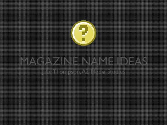 Magazine name ideas