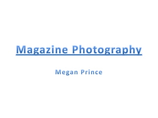 Magazine photography