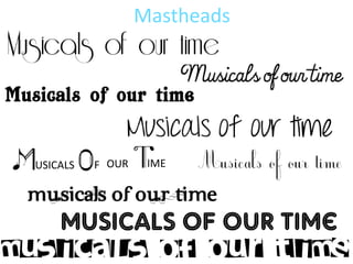 Mastheads




USICALS   F OUR    IME
 