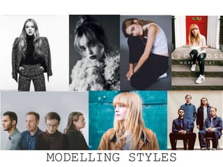 MODELLING STYLES
 