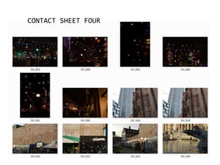 CONTACT SHEET FOUR
 