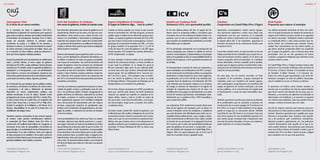 | 3736 |Castellano Castellano
Convergència i Unió
En el inicio de un nuevo mandato
En el momento de iniciar la legislatura 2011-2015,
afrontábamos la aplicación de mecanismos para superar la
grave crisis económica, situación que también condicionaba
la financiación del presupuesto municipal. Pero al mismo
tiempo era necesario mantener la cohesión social,
incrementar las ayudas y la calidad de los servicios, y
dinamizar el turismo y la economía fomentando la creación
de nuevas empresas y más puestos de trabajo. Ahora, que
es el momento de hacer balance, podemos atrevernos a
decirquehemoslogradoresultadospositivos.
ElpuntodepartidadelnuevoAyuntamientoesnotablemente
mejor y permite afrontar, al nuevo equipo de gobierno
formadoporCiUyPSC,unplanambicioso.Nuevostiempos
marcados por la cohesión social, la seguridad ciudadana, la
participación y la transparencia, y por una administración
local moderna y cercana a los ciudadanos. Queremos una
intervenciónpotentedelasáreasdeacciónterritorial,turismo
ypromocióneconómica,cultura,deportesy juventud.
En el horizonte hay que destacar que las políticas sociales,
de enseñanza y de atención a la infancia, de centros cívicos
y asociaciones o de salud y distribución de alimentos
dispondrán de nuevos equipamientos públicos, que
también beneficiarán al área de cultura. También toman
protagonismo las nuevas escuelas Vall d’Aro y Fanals d’Aro,
el nuevo Centro Cívico de Castell d’Aro y la ampliación del
Centro Cívico Vicenç Bou o el nuevo CAP en Platja d’Aro.
También la ampliación de la biblioteca y del Museo de la
Muñeca, disponibilidad de las salas de la Masía Bas o la
rehabilitacióndelantiguocasino.
Asimismo, estamos convencidos de que seremos capaces
de resolver cuatro grandes reivindicaciones históricas:
la continuidad del Paseo Marítimo hasta Port d’Aro; la
construcción del Auditorio-Teatro-Palacio de Congresos; la
renovación de las redes de alcantarillado y de bombeo de
aguas pluviales; y la reurbanización de las urbanizaciones no
recepcionadas. Es un plan ambicioso, cierto, pero algunos
de estos proyectos ya se visualizan y otros están a punto de
comenzar;almismotiempoqueelnuevopactodegobierno
garantizaestabilidad,valorañadidoyconsenso.
Partit dels Socialistes de Catalunya
Seis meses de gobierno, el inicio de muchas cosas
Este diciembre alcanzamos seis meses de gobierno en el
Ayuntamiento. Muchos son los retos a los que nos com-
prometimos: lucha contra el paro, mejora de trato a los
vecinos con proximidad y fomentando la participación,
reducción de la presión fiscal, mejora de la ciudad turísti-
ca y protección de los jóvenes con políticas de educación,
empleo y vivienda. Retos para los que estamos trabajando
desde el primer momento.
Estamos demostrando querer gobernar junto con los ve-
cinos, y se han triplicado las comisiones informativas y se
ha abierto la asistencia de todos los grupos municipales
a las mesas de contratación. Así, tanto las decisiones del
equipo de gobierno como los procesos de contratación
tienen seguimiento y pueden ser complementados por
los puntos de vista de la oposición. También hemos em-
pezado a hacer efectivos nuestros primeros compromi-
sos: reducción de la presión fiscal en las ordenanzas del
año 2016 o la creación de la mesa sectorial de promoción
económica y de turismo.
Los retos son inmensos y queremos incorporar un nuevo
modelo de gestión cercano y participativo para dar solu-
ción a los problemas diarios. Estamos reorganizando la
gestión del Banco de Alimentos, mejorando los servicios
de empleo, poniendo en marcha proyectos de forma-
ción, replanteando aspectos de la movilidad, trabajando
cerca del personal del Ayuntamiento para dar mejores
servicios, preparando proyectos de participación para
ámbitos como la definición de equipamientos y de estra-
tegias de pueblo, o mejorando los servicios de limpieza
en los tres núcleos.
Como proclamábamos hay mucho por hacer en nuestro
municipio, sabemos hacia dónde queremos ir, y quere-
mos seguir contando con todos los ciudadanos en el día a
día para llamarnos la atención sobre lo que no va bien. Os
queremos también al lado haciéndoos corresponsables
de las decisiones más trascendentes para nuestra ciudad.
Juntos podemos hacer un pueblo mejor, si seguimos tra-
bajando juntos. Estos seis meses son sólo el inicio de mu-
chas cosas. Os deseamos felices fiestas y una entrada de
año llena de ilusión para todos los retos que nos esperan
en el 2016.
ciuplatjadaro@gmail.com
ciuplatjadaro.blogspot.com
maurici.jimenez@platjadaro.com
tramuntanapsc.blogspot.com.es
Iniciativa per Catalunya Verds
Ordenanzas 2016: otra oportunidad perdida
En los dos últimos plenos del año, el equipo de Go-
bierno marca su propuesta política y económica para
el próximo año con las ordenanzas fiscales (tasas e im-
puestos), que no son un simple hecho contable, sino
que muestran a la ciudadanía las prioridades y la sensibi-
lidad política que se aplicarán.
ICV ha participado activamente con la introducción de
nuevas propuestas que mejoren la calidad de vida de
nuestros conciudadanos, fundamentadas en el principio
básico de la igualdad social y la responsabilidad fiscal en
función de los ingresos y de la capacidad económica de
las familias.
El fraccionamiento mensual de todos los impuestos y
tasas municipales, las bonificaciones del 90% a proyec-
tosdeconstruccióndeviviendassocialesysuprogresiva
bonificación a la baja durante los cinco años siguientes,
la penalización con un 50% del IBI a las viviendas des-
ocupadas fruto de desahucios, la bonificación del 30%
a las viviendas que incorporan mejoras en el consumo
de energía, la exención de impuestos en el registro de
animales de compañía para mayores de 65 años o la
simplificación en los pagos a la administración, son parte
troncal de nuestras aportaciones, desestimadas mayo-
ritariamente por un gobierno (CiU y PSC) inmovilista y
poco amante del cambio.
Las ordenanzas 2016 mantienen la presión fiscal como
base de los ingresos del municipio, pero no tienen en
cuenta la situación real de las ciudadanas y ciudadanos
que cada día tienen más dificultades para cubrir sus ne-
cesidades básicas (alimentación, ropa, energía o educa-
ción) incrementando la diferencia entre clases sociales
en función de sus economías. En la agrupación local de
ICV creemos que ha sido otra oportunidad perdida por
parte del gobierno de acercarse a comprender y ayu-
dar a las familias del municipio de Castell-Platja d’Aro y
S’Agaró. Sólo nos queda desearos que el 2016 sea el
inicio de un período de paz e igualdad social.
Partit Popular
Propuestas para mejorar el municipio
Los últimos atentados terroristas de París nos reafir-
man en nuestra propuesta de siempre de aumentar el
equipo de la Policía Local para mantener la seguridad
en nuestro municipio. Trabajando desde la oposición
es complicado llevar a cabo estas acciones que no-
sotros vemos tan necesarias para mejorar nuestra
ciudad. Nos encontramos con las manos atadas, ya
que ahora nuestras propuestas deben ser aceptadas
por el equipo de gobierno, que a menudo tiene otras
prioridades. Aún así no nos quedamos de brazos
cruzados y seguimos trabajando para mantener estas
acciones sobre la mesa.
En Castell-Platja d’Aro y S’Agaró siempre hemos sido
pioneros en las acciones turísticas como la Fiesta de
la Cerveza, el Dance Festival, el Encendido de luces
de Navidad, el Belén Viviente, o el Carnaval, etc.
Todos son actos de gran espectáculo y por tanto de-
beríamos conseguir un éxito de público importante,
pero la realidad no es así, el turismo es efímero.
Si queremos ser líderes como destino turístico es
preciso que no perdamos las buenas oportunidades
para hacer mucha más difusión de los actos que ce-
lebramos, y una manera de optimizar esta difusión es
informando a los hoteleros y al comercio en general
con mucha más antelación, para que puedan ofrecer
ventajas u ofertas al turismo que nos visita.
Una de las mejores maneras que tenemos para pro-
mocionarnos en todas partes es asistir a más ferias de
turismo. Nosotros apostamos por aquellas que vayan
directas al consumidor final, muestras más específi-
cas y de producto: golf, senderismo, cicloturismo,
deportes acuáticos, gastronomía, etc. Así podremos
enseñar directamente todo aquello de lo que el tu-
rismo puede disfrutar. Aprovechamos para desearos
unas muy Felices Fiestas de Navidad a todos y que el
próximo año 2016 nos llene a todos de amor y alegría
para compartir con los que más queremos.
Ciutadans
Compromiso con Castell-Platja d’Aro i S’Agaró
Apreciados conciudadanos, desde nuestra agrupa-
ción queremos explicaros a todos unos datos muy
importantes que hay que remarcar en la actividad
política de nuestro compromiso con el municipio. En
el pasado pleno del 11 de noviembre, apoyamos el
borrador provisional de las ordenanzas fiscales para
el ejercicio 2016.
Como bien sabréis todos, en este borrador se da una
rebaja sustancial de las cantidades que a todos los ve-
cinos del municipio estamos sujetos. En el marco de
nuestro programa electoral municipal, en Ciutadans
hemos defendido y hemos cumplido todo lo posible,
aunque que en algunos puntos se podría haber mejo-
rado pero las circunstancias del momento económico
actual no lo han permitido.
Por otro lado, tras los hechos ocurridos en París
el pasado 13 de noviembre, el grupo municipal de
Ciutadans, junto con miembros de nuestra agrupa-
ción, participamos conjuntamente con miembros del
equipo de gobierno de nuestro municipio y de otras
fuerzas políticas, en la concentración de repulsa ante
el Ayuntamiento a causa de estos lamentables aten-
tados.
También queremos recordar que estamos pendientes
de la problemática que ha suscitado el proyecto de
construcción de un nuevo espigón de 75 metros en el
Port d’Aro, en el que el medio ambiente de las playas
queda en riesgo por su renovación natural. También
la pérdida de casi 200 amarres en el puerto, hace que
este tema requiera de una sensibilidad especial en la
que nuestro grupo municipal está a disposición para
escuchar las partes afectadas y buscar una solución y
poder defender en un futuro inmediato.
Esquerra Republicana de Catalunya
El Equipo de Gobierno elige... “zona de confort”
Cuando ya hemos pasado con creces lo que normal-
mente se denominan los 100 días de gracia, ya hemos
podido captar el talante de los diferentes grupos muni-
cipales: un equipo de gobierno formado por CiU y PSC
que hace honor a la locución sociovergencia, el princi-
pal grupo de la oposición formado por ERC, y el resto
de grupos también en la oposición: ICV, C ‘s y PP. El
modo de hacer las cosas del gobierno y de ERC sigue
siendo opuesta: CiU mantiene las mismas dinámicas y
el PSC simplemente, se adapta.
Un buen ejemplo lo hemos tenido con la aprobación
inicial de las ordenanzas fiscales, un tema sensible en
el que nada ha cambiado. Sí, se rebaja (un poco) el
IBI por imperativo legal, pero no por voluntad políti-
ca como hace años que venimos reivindicando desde
nuestro grupo. Por eso hablamos de la “zona de con-
fort” de unos y otros... Otro ejemplo: para no moles-
tar a los socios de gobierno, CiU no pone un cartel
de Municipi Adherit a l’Associació de Municipis per la
Independència en la entrada de la población.
Por lo tanto, del giro anunciado por el PSC ya podemos
decir que, nada de nada. Bueno, de hecho podríamos
empezar con aquello tan repetido en campaña de Sr.
Giraut, dimita, váyase y todo lo vertido en contra de
CiU, pero claro, como dice Groucho Marx: si no le gus-
tan mis principios, tengo otros; y el poder, tira mucho,
a cualquier precio.
De todos modos, desde ERC, desde la oposición, con
la dificultad que ello conlleva, trabajamos de una forma
constructiva siempre desde la perspectiva de la ciuda-
danía, por lo que no nos enrocamos en posiciones par-
tidistas, sino que votamos a favor o nos abstenemos en
aquellas cuestiones que consideramos positivas para el
municipio. El Grupo Municipal de ERC os desea unas
felices fiestas.
pp@platjadaro.com
platjadaro365.blogspot.com
platjadaro@ciudadanos-cs.org
girona.ciudadanos-cs.org
esquerracps@gmail.com
esquerra.cat/castellplatjadaro blocs.esquerra.cat/erodriguez
iniciativacps@gmail.com
iniciativacps.blogspot.com
 