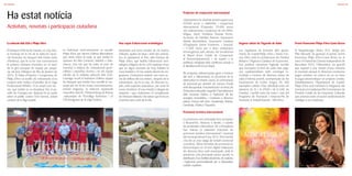 | 0908 |
Ha estat notícia
Activitats, novetats i participació ciutadana
La selecció dels EUA a Platja d’Aro
El bàsquet d’elit ha fet estada, un cop més,
al municipi de la mà de la selecció nacio-
nal femenina de bàsquet dels Estats Units
d’Amèrica, que hi va fer una concentració
la primera setmana d’octubre en el marc
de la gira europea de l’equip per prepa-
rar els Jocs Olímpics de Rio de Janeiro de
2016. El Palau d’Esports i Congressos de
Platja d’Aro va acollir els entraments d’un
conjunt amb moltes d’estrelles de la Lliga
Professional WNBA i d’un ampli cost tèc-
nic; que també es va desplaçar fins al pa-
velló de Fontajau per disputar-hi un partit
obert al públic contra l’Uni Girona, actual
campió de la lliga estatal.
Nou espai d’observació ornitològica
Instal·lada una torre circular de sis metres
d’alçada, quatre de base i amb dos prismà-
tics al capdamunt al Parc dels Estanys de
Platja d’Aro, que facilita l’observació orni-
tològica d’alguna de les 250 espècies d’aus
que en algun moment de l’any habiten la
zona humida o hi fan estada durant les mi-
gracions. L’estructura esdevé una nova ac-
ció de millora del seu entorn, després de la
reforestació, ara fa un any, de diversos es-
pais, amb espècies autòctones, per crear-hi
zones d’ombres. El nou mirador s’afegeix als
existents i que esdevenen el complement
de l’itinerari didàctic i de natura que hi ha en
el primer parc urbà de la vila.
Notícies
Projectes de cooperació internacional
L’Ajuntament ha destinat durant aquest any
40.000 euros a solidaritat i cooperació
internacional. D’aquests, 29.000 euros
són subvencions a projectes de set ONG:
DAgua, Gerd, Fundació Vicente Ferrer,
Acciones de Familias Nuevas, Associació
Global Humanitària, Associació Catalana
d’Enginyeria Sense Fronteres, i Soarpal;
i 11.000 euros per a dues campanyes
d’emergència pels efectes del terratrèmol
al Nepal (Fons Català de Cooperació
al Desenvolupament); i de suport a la
població refugiada dels conflictes armats a
la Mediterrània (Creu Roja).
Els projectes subvencionats giren a l’entorn
del dret a l’alimentació, la prevenció de la
tuberculosi en infants i joves, la contractació
de personal per atendre de menors d’edat
amb discapacitat, l’escolarització i el reforç de
l’estructuraeducativa,lagestióil’aprofitament
dels recursos hídrics o l’aplicació de les
energies renovables; i s’estenen a diversos
països d’arreu del món: Guatemala, Bolívia,
Cambotja, l’Índia o l’Equador.
Promoció turística internacional
La presència a les principals fires europees
a Brussel·les, Moscou o Berlín, o també
de proximitat a Barcelona, Vic o Pamplona
han marcat el calendari d’accions de
promoció turística internacional i nacional
del municipi durant l’any 2015. Però també
s’ha fet un nou viatge de treball comercial
a Londres. Altres fórmules de promoció es
desenvolupen en el món digital mitjançant
els diversos llocs web municipals, amb la
presència a les principals xarxes socials, la
distribució d’un butlletí electrònic de notícies
i l’aplicació personalitzada per a dispositius
mòbils i tauletes.
Segona edició de l’Agenda de Salut
Les regidories de Joventut dels ajunta-
ments de Castell-Platja d’Aro i Santa Cris-
tina d’Aro amb la col·laboració de l’Institut
Ridaura i l’Agència Catalana de la Joventut,
han publicat novament l’agenda escolar
que incorpora al final de cada mes pàgi-
nes suplementàries amb contingut in-
formatiu a l’entorn de diversos temes de
salut d’interès juvenil, acompanyats de les
il·lustracions de Carlos Azagra. Els 300
exemplars editats s’han distribuït entre els
alumnes de 3r i 4t d’ESO i de la UAC de
l’institut, i també entre les noies i nois del
Programa de Formació i Inserció-Pla de
Transició al Treball-Guíxols · Vall d’Aro.
Notícies
La federació nord-americana va escollir
Platja d’Aro per davant d’altres alternatives
que tenia sobre la taula, ja que també hi
optaven les Illes Canàries, Madrid o Sala-
manca. Una tria que ha estès el nom de
municipi a mitjans de comunicació gene-
ralistes i esportius d’arreu i en els espais
oficials de la mateixa selecció dels EUA.
L’estatge recull el testimoni d’altres equips
de bàsquet que també han escollit el mu-
nicipi per fer-hi les seves concentracions:
només enguany, la selecció espanyola
masculina Sub20, l’Ekaterinburg de Rússia
-subcampió de l’Eurolliga femenina- i el
CAI Saragossa de la Lliga Endesa.
Premi Panorama Platja d’Aro-Costa Brava
El llargmetratge Africa 815, dirigit per
Pilar Monsell, ha guanyat el primer premi
Panorama Platja d’Aro-Costa Brava en el
marc el Festival de Cinema Independent de
Barcelona 2015, l’Alternativa. Un guardó
que equival a una estada d’una setmana
al municipi perquè la directora cordovesa
pugui conèixer un entorn on en un futur
hi pugui desenvolupar un projecte creatiu.
Simultàniament, l’Ajuntament de Castell-
Platja d’Aro està tramitant la integració del
municipi a la Catalunya Film Commission de
l’Institut Català de les Empreses Culturals
que promou entre el sector audiovisual els
rodatges a tot Catalunya.
 