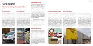 | 1514 |
Serà notícia
Activitats, novetats i participació ciutadana
Vuitena edició del Carnet Jove
La regidoria de Joventut activa a partir de
gener de 2016 l’actualització d’aquesta ini-
ciativa, adreçada a noies i nois de 15 a 29
anys de la població, amb el que poden acon-
seguir descomptes d’entre el 5% i el 50%,
ofertes 2x1 i obsequis a una vuitantena de
comerços i serveis de moda i complements,
esports, lleure, tecnologia, decoració, forma-
ció, imatge personal, bricolatge i mecànica,
salut, i alimentació del municipi. Tota la infor-
mació i el catàleg complert d’ofertes i serveis
i establiments adherits -i que es pot ampliar
a mesura que avanci l’any- es pot trobar al
facebook del Punt d’Informació Juvenil (face-
book.com/pijplatjadaro).
Per obtenir-lo cal adreçar-se personalment
al PIJ situat al Palau d’Esports i Congressos
de Platja d’Aro, des d’on cada any es tramet
una carta informativa amb els nous avantat-
ges del Carnet Jove, com aconseguir-lo i a on
trobar tot el conjunt d’ofertes i serveis, que
enguany ha aconseguit augmentar un 11% el
nombre d’establiments participants.
Neix la nova Costa Brava Card
El conjunt d’establiments adherits a l’Asso-
ciació d’Empresaris de Castell-Platja d’Aro
i S’Agaró, i a l’Associació pel Foment Em-
presarial, del Comerç i Turisme de Palamós,
amb un potencial de 400 comerços, creen
una nova targeta de fidelització, totalment
gratuïta per als seus clients amb la possibi-
litat d’aconseguir amb cada compra euros
virtuals que es podran bescanviar en futu-
res compres. Els seus titulars també podran
aconseguir ofertes i promocions exclusives,
no només comercials, sinó també de caràc-
ter gastronòmic o cultural. Alhora es podrà
transformar el valor dels euros virtuals en
format de targeta regal.
Notícies
Un nou CAP per a Platja d’Aro
Abans de l’estiu van començar els treballs
de construcció del nou Centre d’Assistència
Primària de Castell-Platja d’Aro en el marc
del programa del Servei Català de la Salut de
la Generalitat de Catalunya, en un parcel·la
de 2.505 m2 de titularitat municipal situa-
da a l’Avinguda de Castell d’Aro cedida ex-
clusivament per a la seva edificació. El nou
espai substituirà, a partir del juliol de 2016,
les actuals instal·lacions, situades des dels
anys 80 a uns centenars de metres, als bai-
xos d’un edifici del complex Eurocenter. El
conjunt de l’edifici tindrà uns 1.400 m2, i,
per tant, es reserva un part del solar per a
possibles ampliacions futures.
L’acord de cessió dels terrenys el 2013,
prevèia la seva vigència a condició que es
construís en els cinc anys següents, i que
se’n mantingui el seu ús en els propers 30,
moment en que retornarà al consistori. El
nou CAP se situa en el casc urbà, en una
zona amb àmplies voreres, propera als
aparcaments públics i a tocar de les zones
verdes dels Estanys. El projecte preveu ge-
nerar espais que dotin a l’edifici de millors
condicions ambientals gràcies a l’arbrat, la
pavimentació, patis i el tractament de les
cobertes; elements que alhora han d’ajudar
a minimitzar l’impacte de l’edifici a l’interior
del solar i la seva percepció des de l’exterior.
Campanya de sensibilització ciutadana
Nova acció de conscienciació en l’àmbit
mediambiental amb el lema Cada cosa al seu
lloc: porta-ho a la deixalleria per fomentar
la utilització d’aquestes instal·lacions, on
poden desar-s’hi materials que poden ser
reutilitzats o recuperats i també els perillosos
que necessiten un tractament especial.
Un fulletó informatiu recull un llistat pràctic
amb exemples dels residus que s’hi poden
abocar. Aquesta iniciativa dóna continuïtat
a la tasca de sensibilització de campanyes
anteriors sobre la separació de la fracció
orgànica, la reducció de l’ús de bosses de
plàstic, el foment de la deixalleria mòbil o
dels contenidors de recollida selectiva.
Notícies
Nova furgoneta elèctrica
El programa municipal Fem Platja! inicia la
renovació del seus vehicles amb l’adquisi-
ció d’una furgoneta 100% elèctrica, la nova
Nissan e-NV200, un model més sostenible
i respectuós amb el medi ambient i que re-
dueix les despeses de manteniment i funci-
onament. La seva bateria garanteix una au-
tonomia de 170 km amb quatre possibilitats
segons el temps destinat a la seva càrrega:
30 minuts en punts ràpids; 4-8 hores en
connexió domèstica i 10 hores en qualsevol
presa de corrent. També incorpora un siste-
ma de frenat regeneratiu: cada cop que es
redueix la marxa o es frena recupera aques-
ta energia i la retorna a la bateria.
Nova crida al voluntariat
El Servei Municipal de Distribució d’Aliments
fa una crida pública i de caràcter permanent
a la ciutadania que hi vulgui participar com
a voluntari en algun dels seus cinc àmbits
organitzatius: mosso de magatzem, distri-
bució d’aliments, rober, control de caduci-
tats i participació en els recaptes d’aliments.
Conjuntament amb el personal tècnic dels
Serveis Socials vetllaran pel transport, reco-
llida, recepció, identificació, comprovació,
emmagatzematge i distribució dels aliments
o de les peces de roba que lliuren entitats,
empreses o particulars a l’Ajuntament. Els
interessats a participar-hi s’han d’adreçar al
Centre Cívic Vicenç Bou.
 