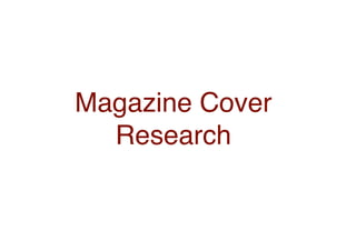 Magazine Cover
  Research
 