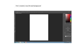 First I created a new A4 sized background
 