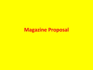 Magazine Proposal
 