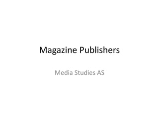 Magazine Publishers
Media Studies AS
 