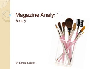 Magazine Analysis Beauty By Sandra Ksiazek 