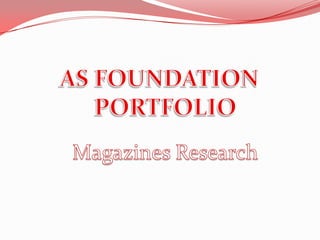 AS FOUNDATION          PORTFOLIO Magazines Research 