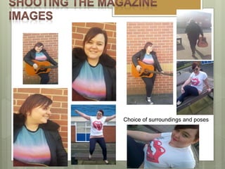 Choice of surroundings and poses
 