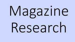 Magazine
Research
 