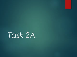 Task 2A
 