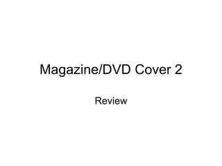 Magazine/DVD Cover 2 Review 