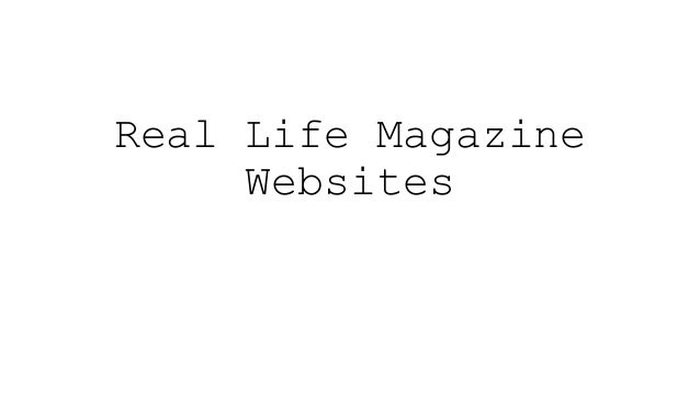 Real Life Magazine
Websites
 
