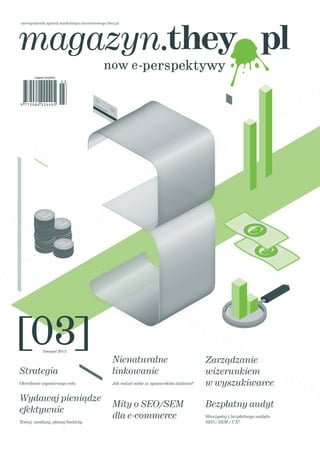 Strategia 
Określanie wymiernego celu
Wydawaj pieniądze
efektywnie
Testuj, analizuj, planuj budżety
Zarządzanie
wizerunkiem
w wyszukiwarce
Mity o SEO/SEM
dla e-commerce
Bezpłatny audyt
Skorzystaj z bezpłatnego audytu
SEO / SEM / UX!
Nienaturalne
linkowanie
Jak radzić sobie ze spamerskim atakiem?
[03]listopad 2012
 