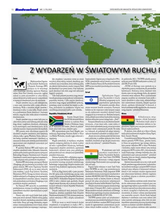 12 OGÓLNOPOLSKI MAGAZYN SPOŁECZNO-ZAWODOWY
NR 1 (179) 2023
Z WYDARZEŃ W ŚWIATOWYM RUCHU P
Świat
MiędzynarodowaOrganiza-
cja Pracowników Budownictwa
i Przemysłu Drzewnego (BWI)
przyłącza się do światowego
ruchu związkowego, obchodząc tegoroczny Międzyna-
rodowy Dzień Praw Człowieka naznaczony ciągłymi
atakami na prawa pracowników na całym świecie,
atakamidyktatorównaludzkisprzeciwierozjąwolności
w istniejących demokracjach przez siły autorytarne.
Związki zawodowe stoją na czele niebezpiecznej,
a często nawet śmiertelnej walki o prawa człowieka i
demokrację. Walka o niezależne związki zawodowe i
demokrację to jedna i ta sama walka. Związki zawodo-
we są podstawowym filarem demokracji i bastionem
wolności, mogą być silne i wolne jedynie w środowisku
demokratycznym.
Związki zawodowe stoją po stronie ludzi pracy na
całymświecie,którzynadalwybierająpokójjakorealną
drogę obrony i pogłębienia demokracji, zobowiązując
się do przestrzegania zasad demokratycznych, tak by
realizowaćmarzenieolepszejprzyszłościdlawszystkich.
BWI ponawia swoje zdecydowane poparcie dla
ukraińskich związków zawodowych, które kontynuują
odważną walkę z agresją Władimira Putina. Jednocze-
śnie broniąc narodowej suwerenności i demokracji, są
zmuszanedoobronyprawczłowiekaprzeddrakońskimi
ograniczeniami praw związkowych narzuconymi pod
przykrywką wojny.
W sąsiedniej Białorusi BWI nadal wspiera opór
związków zawodowych wobec Aleksandra Łukaszenki,
pomimopróbuciszeniasprzeciwupoprzezrozwiązanie
Białoruskiego Kongresu Demokratycznych Związków
Zawodowychiczterechinnychorganizacjizwiązkowych,
a także uwięzienie wielu przywódców związkowych.
PodobnieBWIzwieraszeregizpracującymiMjanmy
iHongkongu,gdyprzeciwstawiająsiętyrańskiminiele-
galnym reżimom. BWI wzywa Organizację Narodów
Zjednoczonych (ONZ), aby raz na zawsze odrzuciła
juntę wojskową i uznała Rząd Jedności Narodowej
Mymanmaru (NUG). Domaga się również odrzucenia
środkównałożonychnaHongkong,któredoprowadziły
do niesprawiedliwych aresztowań, nękania i uwięzienia
wieluprodemokratycznychdziałaczyHongkongu,wtym
przywódców związków zawodowych.
Na Filipinach BWI sprzeciwia się państwowym
prześladowaniom, wzywającdo szybkiegowymierzenia
sprawiedliwości wszystkim odpowiedzialnym za popeł-
nione zbrodnie.
Niestety także wiele innych krajów łamie podsta-
wowe prawa swoich obywateli. Niektóre reżimy, gnębiąc
wszystkich obywateli, wprowadzają najsurowsze trakto-
wanie kobiet. Biorąc pod uwagę ekstremalny, zorgani-
zowanyizinstytucjonalizowanyterrorwIranie,otwarty
opór tamtejszych kobiet jest imponujący i inspirujący.
Jako związkowcy i pracownicy stoimy po stronie
wszystkich, którzy walczą o wolność, demokrację, spra-
wiedliwość oraz ze wszystkimi, którzy wybierają pokój,
abyodwrócićfalębrutalności,strachuirozpaczy.Pokój
bez demokracji to po prostu tyrania. A bez funkcjonu-
jących demokracji wola wielu ustąpi woli nielicznych
bogatych i potężnych.
Tylko dzięki pokojowi pracownicy mogą stworzyć
warunkigwarantującepostępspołecznyizrównoważoną
gospodarkę światową. I tylko poprzez demokrację
pracownicy mogą osiągnąć sprawiedliwość społeczną,
pozwalającą cieszyć się wolność bez względu na płeć,
klasę, pochodzenie czy przekonania religijne oraz
umożliwiającą korzystanie w pełni z praw człowieka.
Republika Południowej Afryki
Krajowy Związek Górni-
ków(NUM)obchodził40-lecie
istnienia na stadionie Petera
Mokaby w Polokwane, Limpo-
po. W wydarzeniu pod hasłem „Powrót do podstaw”
wzięło udział około tysiąca członków i gości.
BWI, reprezentowane przez Fozert Mugabe, prze-
wodniczącą Regionalnego Komitetu Kobiet w Afryce
i na Bliskim Wschodzie, wyraziło ciągłą solidarność z
organizacją.
Mugabe powiedziała, że współpraca związkowa
zapewnia strategiczną platformę do udziału w global-
nej walce o sprawiedliwość klimatyczną, budowaniu
integracyjnych związków zawodowych, zapewnianiu
bezpiecznych i zdrowych miejsc pracy, globalizację
prawpracowniczychoraz zabezpieczaniesprawiedliwej
przyszłości świata pracy.
Założona4grudnia1982r.wKlerksdorporganiza-
cja,obecnieznanajakoMatlosanaNUMstałasięgłosem
pracowników krajowego przemysłu wydobywczego,
budowlanegoienergetycznego.Związekwostatnimczasie
rozszerzył swoją działalność organizacyjną również na
metalowców.
NUM ma długą historię walki o prawa pracowni-
ków. Był częścią ruchu wyzwoleńczego, pracując ramię
wramięzKomunistycznąPartiąRepublikiPołudniowej
Afryki (SACP) i Afrykańskim Kongresem Narodowym
(ANC) w walce o obalenie rządu apartheidu. Związek
odegrał również kluczową rolę w pierwszych demokra-
tycznych wyborach w historii Republiki Południowej
Afryki w 1994 roku.
Związek zawdzięczał swoje powstanie Cyrilowi
Ramaphosa, młodemu urzędnikowi Rady Związków
Południowoafrykańskich(CUSA),któremupowierzono
zadanie utworzenia w 1982 r. związku czarnoskórych
górników.
NUM jest znany ze swoich bojowych działań
związkowych, w szczególności ze strajku z 1987 r.,
który ostatecznie doprowadził do uchwalenia ustawy o
bezpieczeństwie i higienie pracy w kopalniach w 1996 r.
NUM z powodzeniem walczył również o ustanowienie
w1989r.FunduszuPomocydlaPracownikówGórnictwa
(MPF)narzeczwszystkichprzechodzącychnaemeryturę
pracowników.
Izrael
Ogólnokrajowa Organi-
zacja Pracowników w Izraelu
(Histadrut) przygotowuje się do
poprowadzenia ogólnokrajowej
fali protestów przeciwko olbrzy-
miemu wzrostowi kosztów utrzymania. Pierwszym
krokiem ma być rozpoczęcie nowej kampanii mającej
na celu zjednoczenie wszystkich obywateli Izraela
zmagających się ze wzrostem cen. Medialnej kampanii,
zktórązetknęłysięjużmilionyIzraelczyków,towarzyszą
działaniareklamowewpostacijednegohasła–„Dość!”.
KampaniaHistadrutmanaceluobniżeniekosztów
utrzymania. „Coraz więcej osób, a nawet rodzin, w
którychobojemałżonkowiepracują,niejestjużwstanie
zaspokoić swoich comiesięcznych potrzeb. Nie mowa
tu o luksusach, ale podstawach jak zakupy żywności,
opłacenie domowych rachunków czy edukacja dzieci”.
„Koszty życianie są kwestią prawej lublewej strony
sceny politycznej, to problem społeczny, który dotyka
wszystkich, niezależnie od tego jaki głos zostanie wrzu-
cony do urny wyborczej” – powiedział Histadrut.
Indie
W południowej części Indii
pracownicy zarejestrowani w
Radzie Pracowników Budowla-
nych Tamil Nadu (TNCWWB)
uzyskali możliwość skorzystania z nowego programu
mieszkaniowego.Poinformowałotymnapoczątkutego
roku szef rządu.
Program będzie wdrażany w stanie Tamil Nadu
przez TNCWWB, na czele z jego przewodniczącym
Ponkumarem Ponnuswamy. Dzięki programowi 10.000
pracownikówotrzymarocznewsparciemieszkaniowew
wysokości400.000INR(4.865USD).Beneficjencimogą
przeznaczyć środki na budowę domów na własnych
gruntach lub zakup nieruchomości wybudowanych
przezRadęds.RozwojuSiedliskMiejskichTamilNadu.
Oficjalneuruchomienieprogramumieszkaniowego
miało miejsce 15 listopada 2022 r., kiedy to pierwszych
104pracownikówotrzymałozaświadczeniaodGłównego
MinistraStanuzapewniająceimpomocmieszkaniowąw
wysokości 20.400.000 INR (247.947 USD).
TNCWWB sprawuje nadzór nad zatrudnieniem i
warunkamipracypracownikówbudowlanychwkraju,w
tymnadichzdrowiem izasadami BHP.Zarządposiada
mandat do zagwarantowania zarejestrowanym pracow-
nikom różnych środków socjalnych. Od maja 2021 r.
do października 2022 r. TNCWWB udzieliła pomocy
społecznej ponad 400.000 beneficjentów na kwotę 3,22
mld INR (39 mln USD).
„TKTMS od dłuższego czasu opowiada się za
odpowiednią pomocą mieszkaniową dla pracowników
budowlanych. Robotnicy, którzy zbudowali wiele
domów, często nie mają własnego dachu, aby zapewnić
schronienie swoim rodzinom. Wraz z uruchomieniem
programu zaczęliśmy już otrzymywać liczne prośby z
innych dystryktów w całym stanie, odzwierciedlające
duże zainteresowanie inicjatywą. Związek organizuje
obecnie „spotkania informacyjne” w obszarach, w
którychpodejmujewysiłkiorganizacyjne,abyrozszerzyć
zasięg programu – powiedział Ponnuswamy.
Ghana
Kilkudziesięciu związ-
kowców z Afryki Zachodniej
i Wschodniej wzięło udział w
trzydniowym szkoleniu nt. bez-
pieczeństwa i higieny pracy oraz praw pracowniczych w
firmach międzynarodowych.
W szkoleniu, które odbyło się w Akrze w Ghanie,
wzięliudziałprzedstawicielezwiązkówzGhany,Nigerii,
Kenii, Tanzanii i Rwandy.
UczestnikówpowitałMichaelAdumattaNyantakye,
sekretarz generalny PUWU-Ghana. „Jesteśmy dumni,
że Ghana jest gospodarzem tego ważnego szkolenia,
które pomoże oddziałom BWI w Afryce Wschodniej
i Zachodniej, między innymi wdrożyć nową rezolucję
przyjętąprzezMOPwczerwcu2021r.,którawprowadza
zasadę bezpiecznego i zdrowego środowiska pracy jako
podstawowych zasad i praw pracowników” - powiedział
Nyantakye, który jest również członkiem Regionalnego
Komitetu Wykonawczego BWI.
Szkolenie koncentrowało się na tym, w jaki sposób
związkizawodowemogąwykorzystywaćimaksymalizo-
waćmożliwościwynikającezprzepisówBHPwróżnych
miejscach pracy, zwłaszcza w korporacjach wielonaro-
dowych w celu rozwijania inicjatyw organizacyjnych
przy jednoczesnym budowaniu zdolności reagowania
na problemy związane ze zdrowiem pracowników i
warunkami BHP.
Podczas szkolenia omówione zostały również kwe-
stie dot. wykorzystania azbestu w miejscach pracy oraz
jegonegatywnegowpływunapracownikówiichrodziny.
Uczestnicyzapoznalisięzeskaląwykorzystaniaazbestu
na świecie, szczególnie w budownictwie, przemyśle
stoczniowym, do izolacji i ochrony przeciwpożarowej
oraz materiałów ciernych i filtrów. Każdy budynek
zbudowany w określonym czasie może zawierać jakiś
rodzaj materiału zawierającego azbest, który jest praw-
dopodobnienajważniejsząprzyczynąniezamierzonego
narażenia na działanie czynników szkodliwych.
W trakcie spotkania omówiono także najnowsze
 