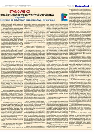 11
OGÓLNOPOLSKI MAGAZYN SPOŁECZNO-ZAWODOWY NR 1 (168) 2022
h
z
h
o
-
-
.
ą
-
)
m
a
i
k
-
o
o
ń
-
h
y,
e
j
y
c
-
y
y
,
-
e
h
h
h
-
-
e
a
9
ć
b
-
i
y
z
.
-
u
w
,
e
ą
ż
y
e
i
u
z
y
ć
a
h
-
P
w Bilbao przeprowadziła badania związane z tą
inicjatywą i by temat ten był lepiej uwydatniony
w ramach strategicznych.
Wprzypadkuniektórychpowiązanychzjawisk
mamy już doświadczenia i praktyki dotyczące
lepszej ochrony pracowników. Praktyki te należy
ogłosićipowinnyzostaćustanowioneodpowied-
nie wymagania dotyczące środków ochronnych
Dodatkowo EFBWW wzywa do przekształ-
cenia tej listy z Rekomendacji na Dyrektywę. Ta
transformacja nie miałaby wpływu na krajowe
systemyzabezpieczeniaspołecznego.Takazmiana
nie dotykałaby indywidualnych procesów rozpo-
znawania ani nie dotykałaby aspektów takich jak
odszkodowania, nadzór medyczny lub innych
aspektów regulowanych przez systemy zabez-
pieczenia społecznego.
Takie rozwiązanie zagwarantuje, że dowody
naukowe dotyczące związku między pracą a sta-
namizagrożeniaichorobamizawodowymizosta-
łyby uznane i przez to chroniłyby fundamentalne
indywidualne prawo do integralności osobistej,
czyli zgodnie z europejską dyrektywą ramową,
zoperacjonalizowany obowiązek zapobiegania
zagrożeniom dla świata pracy.
Cowięcej,cooznaczatermin„WizjaZero”?Na
jakiejkoncepcjimabyćzbudowanatawizja?Kiedy
i jakimi środkami Komisja Europejska spodziewa
się osiągnąć cel zero wypadków i zero chorób
zawodowych? Czy też oczekuje się, że głównie
państwa członkowskie, SLIC i ACHS są teraz od-
powiedzialnezaosiągnięcietegocelu?Wartykule
jest pewna nierównowaga dotycząca działania
UE i oczekiwania działań państw członkowskich.
Zamiastformułowaćbezsensownehasła,Komisja
powinna opisać konkretne i wykonalne cele oraz
konkretne działania dotyczące poszczególnych,
pojedynczych chorób zawodowych.
Niemniej jednak EFBWW z zadowoleniem
przyjmuje tematy wymienione w ramach strate-
gicznych. Większość z nich jest dyskutowana na
szczeblu UE od lat, a potrzeby są jasno opisane.
To,co widzimy,to rozbieżność między ambitnymi
celami a konkretnymi działaniami.
Artykuł ram podkreśla MSD (choroby układu
mięśniowo-szkieletowego) i zagrożenia psycho-
społeczne, ale z naszego punktu widzenia kon-
kretne działania są niewystarczające. Zarówno w
przypadkutematów,jakizwłaszczawodniesieniu
do relacji między tymi dwoma aspektami, ramy
prawne wymagają aktualizacji i odpowiednio
poszerzenia.
Rozdział dotyczący zdrowia psychicznego i
zagrożeńpsychospołecznychwpracykoncentruje
się na pracy zdalnej i COVID, dwóch aspektach,
które z pewnością mają duże znaczenie. Chcie-
libyśmy jednak podkreślić, że jest wiele innych
elementów organizacji pracy, które mają silny
wpływ na zagrożenia psychospołeczne, takie jak:
organizacja czasu pracy, aspekt umiejętności i
sposób wykonywania zadań ułożone w całościo-
wy proces pracy,intensywność pracy lub procesy
komunikacji i podejmowania decyzji.
Jak słusznie podkreślono w komunikacie,
wszystko to powinno być oceniane na poziomie
sektora.
Tylko kilka substancji uważa się za dodatko-
wo objętych CMD (substancje kancerogenne i
mutagenne).
Komisja stwierdza, że ramy strategiczne nie
są wyczerpujące, ale jasne jest, że jest to o wiele
bardziejskomplikowane–należyrozpocząćnowe
inicjatywy, jeśli temat nie jest już częścią ram
strategicznych.
DyrektywaCMDnadalnieobejmujesubstancji
reprotoksycznych / substancji zaburzających
gospodarkę hormonalną. Oczekujemy również
ogłoszenia przeglądu rzeczywistych wartości
granicznych narażenia zawodowego dla pyłu
drzewnego i respirabilnej substancji krystalicznej
Pył krzemionkowy, jak ogłoszono w po-
przednich procesach rewizji dyrektywy CMD jest
kancerogenny.
Dyskusja o zmianach i oddziaływaniu w na-
szych różnych sektorach gospodarki ogranicza
się tylko do
zwrotów ogólnych (zarządzanie zmianą;
poprawa profilaktyki; zwiększenie gotowości).
To co zamiast tego potrzeba i czego oczekuje
EFBWW to zoperacjonalizowane działania doty-
cząceaspektówtakichjakprojektowanie,procesy,
związaneznimistandardy,wdrażanieispecyficzny
tryb działania poszczególnych typów produktów,
takichjakco-botyirobotyczynarzędziacyfrowe.
Wdrażanie nowych technologii i przejście
naszych sektorów gospodarczych w kierunku
bardziej ekologicznej gospodarki dotyka również
aspektu starzenia się. Strategie BHP są niezwykle
ważne, aby kierować procesem starzenia się siły
roboczej. Potrzebujemy strategii nie tylko dla
starszych pracowników,ale także dla całej kariery
zawodowej,począwszy od stażu.
Ergonomianadalodgrywawtymważnąrolę.
Wiele osób nadal musi porzucić swój zawód z
powoduuszkodzeńukładumięśniowo-szkieleto-
wego. Jednak także wszystkie inne aspekty BHP
wymagają uwagi w tym zakresie.
Z drugiej strony, silny nacisk na nowe tech-
nologie, takie jak narzędzia cyfrowe, roboty czy
sztuczna inteligencja również skutkuje pewnym
zaniedbaniemwdostosowywaniunowejgeneracji
tradycyjnego sprzętu roboczego, starych typów
maszyn,narzędzilubmateriałów.Nowegeneracje
tych urządzeń i narzędzi mogą również poten-
cjalnie stwarzać nowe zagrożenia dla zdrowia lub
bezpieczeństwa pracowników. To samo dotyczy
tradycyjnych zagrożeń.
Wszystkie ankiety dotyczące warunków pra-
cy, w tym Fundacji Dublińskiej, potwierdzają, że​​
tradycyjnezagrożenia(główniefizyczneiergono-
miczne) pozostają na bardzo wysokim poziomie.
Weźmy tylko jeden przykład, materiał w
sektorze budowlanym często nadal nie jest ergo-
nomiczny i zbyt ciężki.Poza bardzo mile widziane
są badania nad nowymi zagrożeniami.
Spodziewamy się również nowej oceny i
koncepcji redukcji ryzyka i konkretnych działań
dla znanych zagrożeń.
Ramy strategiczne nie obejmują (z wyjątkiem
pracownikówsezonowychipracynaplatformach)
nowych form zatrudnienia i związanych z nimi
niepewnych warunków pracy i nie zastanawia
się nad konsekwencjami dla społeczeństwa lub
systemów zabezpieczenia społecznego. EFBWW
oczekujeznaczniewiększegoskupieniasięnatym
obszarzeproblemówiwzywaKomisjęEuropejską
do uczynienia z BHP integralnej części (na przy-
kład) działania ELA.
To dobrze, że Komisja Europejska zwraca się
do państw członkowskich o nasilenie egzekwo-
wania. Strategiczne ramy UE wzywają państwa
członkowskie do „zareagowania na tendencję
spadkową liczby inspekcji pracy w niektórych
państwach członkowskich poprzez wzmocnienie
inspekcjiterenowych”,aledalejniezaproponowa-
no konkretnych środków. Państwa członkowskie
muszą zapewnić odpowiednie wsparcie inspek-
toratów pracy – i spełnienia zalecenia MOP doty-
czące 1 inspektora pracy na 10 000 pracowników.
Należy również wzmocnić rolę związkowych
przedstawicieli ds. bezpieczeństwa i higieny
pracy. Wreszcie partnerzy społeczni powinni być
odpowiednio zaangażowani w projektowanie i
wdrażanie zdrowego środowiska i środków bez-
pieczeństwa na wszystkich poziomach, zgodnie
z regułami i zasadami Dyrektywy Ramowej UE
Czy tradycyjne struktury usług BHP odpowia-
dająpotrzebom,odpowiedniowarunkomdzisiej-
szej gospodarki? Mamy do czynienia z wieloma
przyczynami strukturalnymi, ekonomicznymi, ale
takżepolitycznymi,dlaktórychtakiestwierdzenie
wydaje się wątpliwe. Ramy strategiczne niestety
nie omawiają wielu tych problemów.
W rzeczywistości poziom UE byłby odpo-
wiednim poziomem do refleksji i praktycznych
programów dotyczących tego,jak się przystoso-
wać do zmiany.
Przykładem może być program,jak lepiej ob-
sługiwać trudno dostępne formy pracy, takie jak
samozatrudnienie lub fikcyjne samozatrudnienie
i jak zintegrować działania na rzecz lepszego
zatrudnieniawsłużbachBHP
.WzasadzieEFBWW
oczekujeznaczniebardziejskoordynowanego(na
przykład z ELA) działania na rzecz integracji
pracowników migrujących i zagwarantowania
równych warunków pracy i dla nich.
Część komunikatu dotycząca wypadków
przy pracy nie jest wystarczająco konkretna. W
komunikacie napisano:
Komisja usprawni gromadzenie danych. Co
dokładnie jest zaplanowane w tej dziedzinie?
Biorąc pod uwagę, że każdy rodzaj wypadku ma
swojespecyficznewarunki(środowiskopracy,ma-
szyny,materiał,treścilubwieleinnychaspektów),
EFBWW proponuje sektorową inicjatywę Komisji,
obokpracnadlepszymiporównywalnymgroma-
dzeniem danych. Taka inicjatywa powinna mieć
na celu wykrywanie wspólnie z partnerami spo-
łecznymi specyfiki różnych rodzajów wypadków
(np. upadki z wysokości) i rozpocząć kampanie
redukcji ryzyka.
Propozycjaoperacyjnaistrukturalnaulepszo-
nej polityki UE w zakresie BHP:
To,cojestpotrzebne,pozapublikacjąramstra-
tegicznych na określony okres, to: ustanowienie
regularnego procesu oceny niektórych dyrektyw
wcelusprawdzenia,czynadalodzwierciedlająone
zmieniająca się rzeczywistość. Ma to szczególne
znaczenie w przypadku dyrektyw dotyczących
produktów, zagrożeń lub tematów, które ciągle
się zmieniają, a mianowicie Dyrektywa Sprzę-
towa, Dyrektywa dot. Środków Chemicznych,
lub Dyrektywa dot. substancji kancerogennych
i mutagennych, aby wymienić najważniejsze.
Musimy wdrożyć wczesny system ostrzegania,
pozwalającywprostysposóbzmieniaćpowiązane
dyrektywy.Ten system powinien obejmować za-
interesowaneorganizacjepartnerówspołecznych
(sektorowe i/lub międzysektorowe) od samego
początku.
„Podejściu trójstronnemu” musi towarzyszyć
regularna i skoncentrowana na temacie wymiana
ze środowiskiem nauki, ekspertami BHP
, projek-
tantami,nauczycielami i innymi interesariuszami.
Projektowanieco-botówisystemówrobotów
ma duże znaczenie ze względu na późniejsze
skutkidlapracowników,środowiskapracylubkon-
sumentów.Błędypodczasprocesuprojektowania
sąniezwykletrudne(ikosztowne)donaprawienia.
Do zminimalizowania skutków błędnych projek-
tów Komisja Europejska musi zwrócić większą
uwagę na jasne mandaty dla normalizacji, ale w
szczególnościzapewnićplatformędlainteresariu-
szy do wspólnej refleksji nad technikami społecz-
nymi. Głos pracowników posiadających wiedzę
o rzeczywistych warunkach pracy powinien być
integralną częścią takiej platformy.
Jak wskazano w poprzednim akapicie, do-
świadczenie i wiedza pracowników, ale także
pomysłyjaktewcelupoprawylubzminimalizowa-
nia zagrożeń, powinny stać się integralną częścią
wszystkich działań instytucji i firm zajmujących
się bezpieczeństwem i higieną pracy.W tym celu
potrzebujemyprzegląduwszystkichpowiązanych
elementów prawa UE, takich jak na przykład
dyrektywa o ERZ lub ogólna dyrektywa ramowa
w sprawie uczestnictwa, informacji i konsultacji
z pracownikami. Ponadto ramy strategiczne po-
winny zainicjować europejską debatę na temat
nowych form reprezentatywności związków
zawodowych, biorąc pod uwagę wskaźniki za-
trudnienia tymczasowego, zwłaszcza w sektorze
budowlanym. Ta debata może opierać się na
dobrych doświadczeniach związkowych przed-
stawicieli ds. bezpieczeństwa, jak już ustalono w
niektórych krajach.
Azbest jest słusznie wymieniony w osobnym
akapicie ram strategicznych.W tej relacji EFBWW
zzadowoleniemprzyjmujezapowiedzianązmianę
rzeczywistejwartościdopuszczalnejekspozycji,jak
określonow2009/148/WE.Jednakkoncentracja
nakoniecznymzmniejszeniurzeczywistejwartości
granicznej jest niewystarczająca i stwierdzenie,że
„Rygorystyczne obowiązki w zakresie ochrony,
planowania i szkolenia dotyczą już pracodawcy”
nie jest poprawne. Obecna rezolucja Parlamentu
Europejskiegowskazujenaszerokizakresbraków
wfaktycznymzakresiedyrektywy2009/148/WE,
proponuje zmiany do tej dyrektywy, proponuje
również konkretne usprawnienie tematu azbestu
za pomocą innych polityk. EFBWW oczekuje, że
Komisja Europejska przejmie propozycje PE w
tym zakresie.
Jak możemy ulepszyć wsparcie dla zapew-
nienia lepszej zgodności z praktykami BHP? Jak
wskazało w sprawozdaniu EU-OSHA z 2021 r.
– zewnętrzne wsparcie instytucjonalne na rzecz
należytego wdrażania przepisów BHP jest niewy-
starczające. To zewnętrzne wsparcie może stać
się lepszą dźwignią dla osiągnięcia zgodności z
ramami prawnymi. Musimy również wziąć pod
uwagę szersze uwarunkowania kontekstowe,
którewpływająnapraktykiBHPwfirmach,atakże
w obszarach wsparcia zewnętrznego, jak omó-
wiono w Raporcie OSHA. Mogłoby to zapewnić
lepsząbazęwiedzydladostosowanychdopotrzeb
narzędzi wsparcia dla firm o różnej wielkości lub
strukturze.Nawszystkietedziałaniapotrzebujemy
konkretnego finansowania,tak jak potrzebujemy
zasadniczośrodkówwłasnychprzeznaczonychna
strategiczne ramy BHP
.
Oprócztegokonkretnegofinansowaniamusi-
mywspieraćinnezasoby.Dział3BDGZatrudnienia
w Luksemburgu jest zagrożony „wysychaniem”.
Jednostka ta musi radzić sobie z coraz bardziej
złożonym polem, ale z biegiem lat finansowanie
się skurczyło.
Prawodawca UE musi zapewnić więcej
zasobów na działania tej jednostki i ogólnie
dla działań BHP
. W uzupełnieniu do poziomów
krajowych EFBWW będzie opowiadać się za
zwiększeniem liczby inspektorów pracy i sil-
nych organów prewencyjnych jako głównego
wsparcia dla osiągnięcia zgodność z przepisami
BHP
. Powinno to być jednak poparte skoordy-
nowanym działaniem dla zwiększenia liczby
inspektorów pracy w Europie.
EFBWW
STANOWISKO
ederacji Pracowników Budownictwa i Drzewiarstwa
w sprawie
cznych ram UE dotyczących bezpieczeństwa i higieny pracy
 