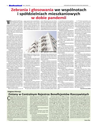 14 OGÓLNOPOLSKI MAGAZYN SPOŁECZNO-ZAWODOWY
NR 1 (168) 2022
Księgowa informuje
W
obliczupandemiiCovid-19izwiąza-
nych z nią ograniczeń i obostrzeń,
dotyczących m. in. organizowania
spotkań, konieczne było przyjęcie rozwiązań
pozwalających na sprawne i bezpieczne
organizowanie zebrań oraz walnych zgro-
madzeń we wspólnotach i spółdzielniach
mieszkaniowych, czyli najważniejszych dla
wspólnotiSMspotkań,naktórychzapadają
kluczowe decyzje.
Obowiązujące obostrzenia przewidują
zakaz organizowania uroczystości rodzin-
nych, imprez, spotkań i zebrań. Nie dotyczą
jednak spotkań lub zebrań służbowych i
zawodowych. Roczne spotkania SM czy też
wspólnot bez wątpienia nie mają bowiem
charakteru czysto prywatnego, tak więc moż-
liwość ich organizowania jest dopuszczalna.
Większość wspólnot mieszkaniowych decy-
dujesięjednakskorzystaćzmetodyobiegowej
zbierania głosów lub głosowań zdalnych.
-Przygotowujemyprojektyuchwał,razem
z kartami do głosowania wrzucamy je do
skrzynekpocztowychiczekamynaodpowiedź
właścicieli lokali. Ale bywa bardzo różnie.
Niestety, wiele osób w ogóle nie odpowiada,
próbujemy więc do skutku – przyznaje mec.
Grzegorz Abramek. Niektórzy członkowie
zarząduosobiścieodwiedzająmieszkania.Co
nie zawsze spotyka się z aprobatą właścicieli.
W jednej z ostatnich spraw dot. omawia-
nejproblematykiSądOkręgowyw Warszawie
przesądził, że przyjęta w trybie zdalnym
uchwała wspólnoty w sprawie planu gospo-
darczego na 2021 jest prawidłowa.
ZdaniemSądu,zuwaginawyjątkowystan
epidemiiCOVID-19trybprocedowanianp.za
pośrednictwemkomunikacyjnychprogramów
internetowychmożnabyło,anawetzuwagina
niebezpieczeństworozszerzaniawirusaSARS-
-CoV-2,należałostosowaćrównieżwodniesie-
niudozebraniaogółuwłaścicielilokali.Skoro
ustawawyraźniezezwalanagłosowanieprzez
właścicieli lokali w różnym miejscu i czasie
(tryb indywidualnego zbierania głosów), to
tymbardziejniemaprzeszkóddlaodbywania
zebrańwłaścicielilokaliwtensposób,żebędą
się oni komunikowali w tym samym czasie,
znajdując się w różnym miejscu.
Warto również zaznaczyć, iż art. 90
ustawy o zmianie ustawy o przeciwdziałaniu
COVID-19 wskazywał, że jeśli ustawowy
termin zwołania zebrania właścicieli lokali
przypada w okresie obowiązywania stanu
zagrożenia epidemicznego albo stanu epi-
demii, trwającego w dniu wejścia w życie tej
ustawy lub ogłoszonego bezpośrednio po
okresie trwającym w dniu wejścia jej w życie,
ulegał on przedłużeniu o 6 tygodni od dnia
odwołania tego stanu.
Ztychpowodów,wocenieSądu,sposób
zbierania głosów nad uchwałą był zgodny
z obowiązującymi przepisami i adekwatny
do zaistniałych warunków. Zorganizowanie
walnegozebraniawłaścicielilokalibyłoprak-
tycznieniemożliwezuwaginapandemię,nie
stoi to w sprzeczności z prawem.
SO podkreślił również, że zbieranie we
wspólnocie głosów online jest prawnie do-
puszczalne także za pośrednictwem systemu
informatycznegoe-kartoteka.Sądpowołałsię
na art. 60 Kodeksu cywilnego. Dopuszcza on
różne formy składania oświadczenia woli, w
tym postać elektroniczną. Artykuł 23 ustawy
o własności lokali nie zastrzega żadnej szcze-
gólnej formy dla indywidualnego zbierania
głosów właścicieli lokali.
Głosowanie więc za pomocą e-kartoteki
jestprawniedopuszczalne,oczywiściezwyjąt-
kiemtychuchwał,któreobejmujączynności,
co do których przepis wyraźnie zastrzega
formępisemną,czyformęaktunotarialnego.
W opinii Sądu oświadczenie woli w
postaci elektronicznej może zostać złożone
poprzezurządzenieelektronicznezdostępem
do internetu, między innymi za pośrednic-
twem poczty elektronicznej czy aplikacji.
Elektronicznaformaoświadczeniawoli,nawet
wsytuacji,gdyoświadczenieniejestopatrzone
podpisemelektronicznym,jestzatemprawnie
dopuszczalną formą uzewnętrzniania woli
osoby głosującej. Brak jest bowiem regulacji
wskazujących, w tej danej sytuacji, na ko-
nieczność zachowania formy pisemnej pod
rygorem nieważności.
Zgodnie z aktualnym orzecznictwem
dopuszczalne są głosowania w każdej formie
pozwalającejnawystarczającewyrażeniewoli,
awięctakżezapośrednictweminternetu,przy
użyciu programu e-kartoteka, poczty e-mail
czy SMSa etc. Praktyka głosowania bywa jed-
nakrożna,awybór formygłosowaniawdużej
mierze zależy od wieku właścicieli mieszkań.
W budynkach, gdzie mieszkają młodsze
osoby, głosowanie odbywa się przy pomocy
e-boku, czyli elektronicznego biura obsługi.
Wystarczyzalogowaćsięnaswojekontoiwidać
już uchwałę. Przy pomocy tego programu
można też głosować – mówi mec. Abramek.
Seniorzyczęstomająproblemyzobsługą
komputera, co uniemożliwia im zdalne
głosowania. Nie wszyscy też posiadają kom-
puter. Również zorganizowanie wirtualnego
zebrania na kilkaset osób często okazuje się
nierealne. A przy tego rodzaju spotkaniach
kluczowe jest prawidłowe podjęcie uchwały
– co za tym idzie, nie może być wątpliwości,
iż o spotkaniu zostali zawiadomieni wszyscy
właściciele, mając jednocześnie możliwość
oddania głosu. Decyduje większość liczona
udziałami w nieruchomości wspólnej. W
przeciwnym wypadku uchwała może zostać
później podważona w sądzie.
Wzbliżonymtrybiedziałająspółdzielnie
mieszkaniowe. Członkowie informowani są
o zebraniu oraz głosują z wykorzystaniem
środków komunikacji na odległość, w miarę
możliwości organizowane są również walne
zgromadzenia w częściach.
Pozwala na to art. 36 Ustawy z dnia 16
września 1982 r. Prawo spółdzielcze (Dz.U.
1982 nr 30 poz. 210)
§1.Walnezgromadzeniejestnajwyższym
organem spółdzielni.
§ 2. Każdy członek ma jeden głos bez
względu na ilość posiadanych udziałów.
Statut spółdzielni, której członkami mogą
być wyłącznie osoby prawne, może określać
inną zasadę ustalania liczby głosów przysłu-
gujących członkom.
§ 3. Członek może uczestniczyć w
walnymzgromadzeniuprzezpełnomocnika,
jeżeli ustawa lub statut nie stanowią inaczej.
Osobyprawnebędąceczłonkamispółdzielni
biorą udział w walnym zgromadzeniu przez
ustanowionego w tym celu pełnomocnika.
§ 4. Pełnomocnik nie może zastępować
więcej niż jednego członka. Pełnomocnictwo
powinno być udzielone na piśmie pod rygo-
rem nieważności i dołączone do protokołu
walnego zgromadzenia.
§ 5. Członek zarządu spółdzielni nie
może być pełnomocnikiem na walnym
zgromadzeniu. Nie dotyczy to spółdzielni
liczących nie więcej niż dziesięciu członków,
o ile statut nie stanowi inaczej.
§ 6. Pracownik spółdzielni może być
pełnomocnikiemnawalnymzgromadzeniu,
tylkojeżelijestrównieżczłonkiemspółdzielni
zatrudnionym na podstawie spółdzielczej
umowy o pracę.
§ 7. Członek ma prawo korzystania na
własny koszt z pomocy prawnej lub pomocy
eksperta. Osoby, z których pomocy korzysta
członek, nie są uprawnione do zabierania
głosu.
§ 8. W walnym zgromadzeniu mają
prawo uczestniczyć z głosem doradczym
przedstawiciele związku rewizyjnego, w
którym spółdzielnia jest zrzeszona, oraz
przedstawiciele Krajowej Rady Spółdzielczej.
§ 9. Zarząd lub Rada Nadzorcza może
zarządzić podjęcie określonej uchwały przez
walne zgromadzenie na piśmie albo przy
wykorzystaniu środków bezpośredniego
porozumiewania się na odległość.
§ 10. Uchwała walnego zgromadzenia
może być podjęta, jeżeli wszyscy członkowie
zostali zawiadomieni o głosowaniu na
piśmie albo przy wykorzystaniu środków
bezpośredniegoporozumiewaniasięnaodle-
głość. Uchwała może być również wynikiem
głosów częściowo oddanych na piśmie lub
przywykorzystaniuśrodkówbezpośredniego
porozumiewania się na odległość.
§11. Przyobliczaniukworumuwzględnia
się członków uczestniczących przez oddanie
głosu na piśmie lub przy wykorzystaniu
środków bezpośredniego porozumiewania
się na odległość.
§12. Głosowaniewtrybieokreślonymw
§ 9-11 może być przeprowadzone niezależnie
od postanowień statutu spółdzielni.
§ 13. Rozwiązania,októrychmowaw§
9-12, stosuje się w czasie wprowadzenia stanu
zagrożeniaepidemicznegolubstanuepidemii,
o których mowa w ustawie z dnia 5 grudnia
2008 r. o zapobieganiu oraz zwalczaniu
zakażeń i chorób zakaźnych u ludzi (Dz. U.
z 2020 r. poz. 1845, 2112 i 2401 oraz z 2021 r.
poz. 159, 180 i 255).
Ministerstwo Rozwoju, Pracy i Techno-
logii przygotowało interpretację przepisów
prawa spółdzielczego. Wynika z niej, że ww.
artykuł stanowi lex specialis, stosowany wy-
łącznie wczasieobowiązywaniastanuzagroże-
niaepidemicznegolubstanuepidemii.MRiT
proponuje ponadto aby do nadzorowania
przebiegu głosowania w trybie szczególnym
powołać komisję składającą się z członków
spółdzielni i członków rady nadzorczej albo
zapewnićudziałnotariuszapodczasgłosowa-
nia i sporządzenie protokołu notarialnego z
przebiegugłosowania,októrymmowawart.
104 § 1 prawa o notariacie.
Opracował Cezary Izdebski
C
entralny Rejestr Beneficjentów Rzeczywistych
(CRBR)torejestrosób,któresprawująkontrolę
nadokreślonymipodmiotamigospodarczymi.
CRBR topublicznyrejestrprowadzonyprzezMinistra
Finansów. CRBR został utworzony, żeby przeciw-
działać praniu pieniędzy i finansowaniu terroryzmu
-rejestrmaułatwićidentyfikacjęosóbfizycznych,które
decydują o działalności podmiotów gospodarczych.
Katalog podmiotów, które muszą zgłaszać swoich
beneficjentów rzeczywistych do CRBR i aktualizować
ujawnione w nim dane, został rozszerzony z dniem
31 października 2021 r.. Po zmianach, poza spółkami
handlowymi, które dotychczas musiały wywiązać
się z obowiązków wobec GRBR, obowiązkami tymi
objętotakże8„nowych”podmiotów.CentralnyRejestr
Beneficjentówgromadzidanedotyczącebeneficjentów
rzeczywistych:
•	 wszystkich spółek handlowych, które podlegają
obowiązkowemu wpisowi do Krajowego Rejestru
Sądowego (spółki: jawne, partnerskie, koman-
dytowe, komandytowo - akcyjne, z ograniczoną
odpowiedzialnością, proste spółki akcyjne oraz
akcyjne, z ograniczoną odpowiedzialnością, ak-
cyjne-zwyjątkiempublicznychspółekakcyjnych),
•	 europejskichzgrupowańinteresówgospodarczych
spółek europejskich,
•	 stowarzyszeń podlegających wpisowi do Krajowe-
go Rejestru Sądowego,
•	 fundacji trustów (w rozumieniu ustawy ALM),
których powiernicy lub osoby zajmujące stano-
wiska równoważne:
•	 mają miejsce zamieszkania lub siedzibę na
terytorium Rzeczypospolitej Polskiej lub,
•	 nawiązująstosunkigospodarczelubnabywają
nieruchomośćnaterytoriumRzeczypospoli-
tej Polskiej w imieniu lub na rzecz trustu.
Obowiązek zgłoszenia do CRBR nie dotyczy
spółek zagranicznych, które są zarejestrowane w KRS
i prowadzą działalność w Polsce. Spółka postawiona
w stan likwidacji lub upadłości nie jest zwolniona z
obowiązku zgłoszenia informacji i aktualizacji zgło-
szenia w CRBR. „Nowe” podmioty, a w przypadku
trustów powiernik lub osoba zajmująca stanowisko
równoważne w truście, muszą zgłosić informację o
beneficjentach rzeczywistych do CRBR w terminie 3
miesięcy od dnia 31 października 2021 r. Termin taki
wynika z art.16 ustawy nowelizującej ( Dz. U. z 2021 r.
poz. 815 ze zm . ). MF w komunikacie nr 36 wskazało,
że w świetle przepisów przejściowych: „ nowe„ przed-
mioty wpisane do KRS przed 31 października 2021 r.
oraz trusty spełniające jeden z warunków skutkują-
cych obowiązkiem zgłoszenia informacji do CRBR
istniejące przed tym dniem – mają obowiązek zgłosić
beneficjentów rzeczywistych do CRBR najpóźniej do
31stycznia2022r.oraz,że,„nowe”podmiotywpisane
do KRS pod dniu 30 października 2021 r. oraz trusty,
które spełniają jeden z warunków skutkujących obo-
wiązkiem zgłoszenia informacji do CRBR po dniu 30
października 2021 r. - mają obowiązek zgłosić benefi-
cjentów rzeczywistych do CRBR najpóźniej w ciągu
7 dni odpowiednio od wpisu do KRS lub spełnienia
warunków dla trustu. Wykazany 7-dniowy termin
to ogólny termin wynikający z art.60 ust.1 ustawy o
przeciwdziałaniu praniu pieniędzy. Brak zgłoszenia
beneficjenta rzeczywistego w terminie 7 dni od dnia
wpisu do KRS, a w przypadku zmiany danych w reje-
strze,wterminie7dnioddniapowstaniatejzmiany,a
takżepodaniewCRBRdanychniezgodnychzestanem
faktycznymmożespowodowaćnałożenienapodmiot
gospodarczy kary pieniężnej do wysokości 1 mln zł.
Barbara Pałka
Zebrania i głosowania we wspólnotach
i spółdzielniach mieszkaniowych
w dobie pandemii
Zmiany w Centralnym Rejestrze Beneficjentów Rzeczywistych
foto: www.freepik.com/photos/city
 