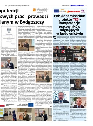 9
OGÓLNOPOLSKI MAGAZYN SPOŁECZNO-ZAWODOWY NR 1 (168) 2022
Kujawsko-Pomorskiej Okręgowej Izby In-
żynierów Budownictwa. Odznaki wręczyli
prof. Adam Podhorecki i przewodniczący
„Budowlanych” Zbigniew Janowski.
Prof. Jerzy Hoła, kierownik Zakładu
Budownictwa Ogólnego na Wydziale Bu-
downictwaLądowegoiWodnegoPolitechniki
WrocławskiejiliderGrupyroboczejds.barier
edukacyjnychizaangażowaniapracodawców
w proces kształcenia kadr dla budownictwa
SRKB, zaprezentował „Rekomendacje Rady
wzakresieprzeciwdziałaniabarieromrozwoju
kształcenia zawodowego dla budownictwa
w Polsce w kontekście potrzeb zgłaszanych
przez pracodawców i środowiska edukacyjne
sektora”.
O „Kwalifikacjach szczególnie potrzeb-
nych w budownictwie w perspektywie naj-
bliższychlatwkontekściepotrzebzgłaszanych
przez pracodawców z sektora mówił dr
Krzysztof Symela, dyrektor Centrum Badań
Edukacji Zawodowej i Zarządzania Innowa-
cjami, Sieć Badawcza Łukasiewicz - Instytut
Technologii Eksploatacji z Radomia. Była to
prezentacja wniosków z prac grup roboczych
ds.monitorowaniasektoraorazds.Sektorowej
Ramy Kwalifikacji.
O „ Kwalifikacjach osób zatrudnionych
w budownictwie w kontekście standaryzacji i
certyfikacji” i efektach prac Grupy roboczej
ds. standaryzacji i certyfikacji SRKB mówiła
dr hab. inż. Jadwiga Fangrat, prof. ITB, lider
Grupyroboczejds.standaryzacjiicertyfikacji
z Instytutu Techniki Budowlanej.
Prezentację„Efektywnekształceniekadry
inżynierskiej na Wydziale Budownictwa,
Architektury i Inżynierii Środowiska Poli-
techniki Bydgoskiej wygłosił prof. Maciej
Dutkiewicz,dziekanWydziałuBudownictwa,
ArchitekturyiInżynieriiŚrodowiskaPolitech-
niki Bydgoskiej.
W drugim bloku konferencji: Krajowe i
międzynarodowe inicjatywy na rzecz rozpo-
znania potrzeb kwalifikacyjno-zawodowych
w sektorze oraz wyjścia tym potrzebom
naprzeciw wystąpiło czworo prelegentów.
Anna Tarnawa, kierownik w Departa-
mencie Analiz i Strategii Polskiej Agencji
Rozwoju Przedsiębiorczości zaprezentowała
(w wystąpieniu online) cele badania oraz
najważniejsze wyniki I edycji Branżowego
Bilansu Kapitału Ludzkiego (tzw. BBKL) dla
branży budowlanej.
Prezentację ankiety Rady „Badanie
potrzeb szkoleniowych przedsiębiorstw z
branży budowlanej”, skierowanej do praco-
dawców budownictwa i rekomendacji Rady
dot. szkoleń branżowych, które powinny
być dofinansowane z EFS przeprowadziła
AgnieszkaSzymczak,reprezentującaInstytut
Badań Edukacyjnych i Związek Zawodowy
„Budowlani”.
Uczestnicy seminarium wysłuchali
bardzo interesującego wystąpienia Zbignie-
wa Studzińskiego, okręgowego inspektora
pracy w Bydgoszczy na temat: „Kompetencje
inspektorów pracy prowadzących kontrolę w
budownictwie”.
O „Kształceniu zawodowym w okresie
pandemii z uwzględnieniem aktualnych
potrzebrynkupracywbudownictwie”mówiła
MagdalenaPopielewska,dyrektorka Zespołu
Szkół Budowlanych w Bydgoszczy.
Prelegenciodpowiadalinapytaniaiuwagi
uczestnikówspotkaniapopierwszychblokach
tematycznych seminarium.
Poprzerwieobiadowejodbyłasięostatnia
sesja seminarium w bloku: Regionalne i
lokalne inicjatywy w zakresie odpowiadania
na potrzeby praco-dawców dotyczące kapi-
tału ludzkiego i kształtowania równowagi
pomiędzy popytem a podażą kompetencji w
sektorze budownictwa.
Wystąpił w niej Fabian Lewandowski,
dyrektor ds. handlowych Budimex S.A. z
prezentacją „Aktualne potrzeby kwalifika-
cyjno-zawodowe w branży budowlanej oraz
perspektywy rozwoju dla pracowników i
absolwentów(budownictwoogólne,kolejowe,
energetyczne)”.
Wblokudyskusyjnymwzięłaudział,mię-
dzy innymi Katarzyna Wiśniewska, redaktor
naczelny „Materiałów Budowlanych” która
zapytała o zaangażowanie Sektorowej Rady w
działania na rzecz ustanowienia jednolitych
studiów inżynierskich. Odpowiedzi udzielili
prof.AdamPodhoreckizPolitechnikiBydgo-
skiejiJerzyHołazPolitechnikiWrocławskiej.
GłoszabrałarównieżMagdalenaPopielewska,
dyrektor Zespołu Szkół Budowlanych, która
mówiła o współpracy Szkoły z podmiotami
reprezentującymipracodawcówwceluuzyski-
waniaprzezuczniówkwalifikacjirynkowych.
Seminarium podsumował i zakończył
przewodniczący Sektorowej Rady ds. Kom-
petencji w Budownictwie prof. Adam Podho-
recki, dziękując prelegentom i uczestnikom
za bardzo aktywny i konstruktywny udział
w spotkaniu, w którym wzięło udział blisko
60 osób.
Przebieg seminarium moderowała
Agnieszka Szymczak. Nad jego przebiegiem
i organizacją czuwał Cezary Izdebski, repre-
zentujący Związek Zawodowy „Budowlani”.
Seminarium odbyło się z zachowaniem
wszelkich niezbędnych środków ostrożności
związanych z epidemią COVID-19. Relacja
z seminarium i prezentacje dostępne są na
stronie internetowej Sektorowej Rady ds.
KompetencjiwBudownictwie:http://srkbud.
zzbudowlani.pl/
Red.
mpetencji
swych prac i prowadzi
wlanym w Bydgoszczy
W
ramach międzynarodowego
projektu YES odbyło się w dniu
18.01.2022 seminarium „Trudno-
ści z delegowaniem w branży budowlanej.
Doświadczenia z polskiego i niemieckiego
punktu widzenia“. W spotkaniu zorganizo-
wanym online uczestniczyło blisko 70 osob
z kilku krajów UE, w tym znacząca repre-
zentacja polskich zwiazkowców, przedstawi-
cieli pracodawców budownictwa i orgnizacji
sektora. Współorganizujący seminarium,
wraz z SOKA-BAU, Związek Zawodowy
„BUDOWLANI”zwróciłsięoudziałwjego
przygotowaniudoPaństwowejInspekcjiPracy
i dużej firmy aktywnej na polskim rynku
budowlanym HOCHTIEF Polska S.A.
Projekt YES jest projektem unijnym
koordynowanym przez włoski fundusz spo-
łeczny CNCE. Bada sytuację pracowników
branży budowlanej w zakresie delegowania
transgranicznego. Projekt stanowi podsta-
wę do dalszego rozwoju wiedzy na temat
pracowników delegowanych w UE. Celem
jest promowanie istniejącej współpracy
ponadnarodowej. Z jednej strony główny
naciskkładzionyjestnadostępdoinformacji
dotyczących delegowania. Z drugiej strony
projekt jest skoncentrowany na promowaniu
delegowania młodych ludzi.
Seminarium miało na celu ułatwienie
dyskursuwceluocenywstępnychrezultatów
uzyskanych w projekcie i możliwości ich
ponownej weryfikacji.
Seminarium moderowała Dana Schäfer
zSOKA-BAU.Polskączęśćdebatyprowadził
Jakub Kus, wiceprzewodniczacy ZZ „BU-
DOWLANI”.
Problemy i praktyczne doświadczenia
związane z delegowaniem pracowników z
perspektywy niemieckiej omówił Michael
Baumgarten z PECO-Institut. Analizę
tych problemów z perspektywy samych
pracowników delegowanych przedstawiła
dr. jur. Bernadett Petö z Faire Mobilität,
stowarzyszeniareprezentującegoichinteresy.
Dyrektor Departamentu Nadzoru
i Kontroli Głównego Inspektoratu Pracy
Jakub Chojnicki i dyrektor Departamentu
Legalności Zatrudnienia GIP Dariusz
Górski w przejrzysty i kompleksowy sposób
omówili temat: „Pracownicy z krajów trze-
cich w polskim budownictwie. Problemy
bezpieczeństwa pracy na budowie w świetle
kontroli Państwowej Inspekcji Pracy“.
Agnieszka Wierszyłło, dyrektor ds.
personalnych Hochtief Polska S.A. bardzo
zainteresowała uczestników seminarium
prezentacją: „Kompetencje i umiejętności
zagranicznych pracowników budowlanych
w Polsce – analiza z perspektywy firmy
budowlanej“.HOCHTIEFPolskaS.A.współ-
pracujezSektorowąRadąds.Kompetencjiw
Budownictwie i współrealizował pilotażowe
wdrożenie Sektorowej Ramy Kwalifikacji w
Budownictwie.
Feliciano Iudicone z włoskiej Fonda-
cione Brodolini omówił wstępne rezultaty
projektu YES.
Seminarium zakończyła sesja pytań i
odpowiedzi.
(red)
Polskie seminarium
projektu YES -
kompetencje
pracowników
migrujących
w budownictwie
Fabian Lewandowski Magdalena Popielewska Agnieszka Szymczak
Agnieszka Wierszyłło
Jakub Chojnicki
Dariusz Górski
prof Jadwiga Fangrat
prof Jerzy Hola
prof Adam Podhorecki
 