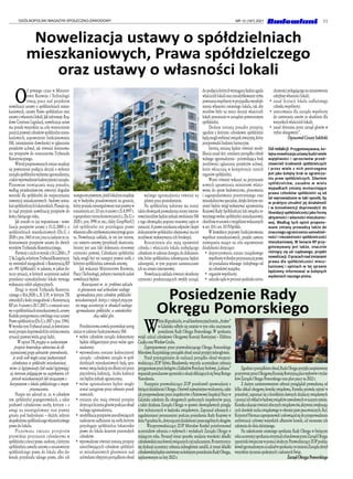 11
OGÓLNOPOLSKI MAGAZYN SPOŁECZNO-ZAWODOWY NR 12 (167) 2021
walnego zgromadzenia również na
piśmie poza posiedzeniem.
Na spółdzielnię nałożony ma zostać
takżeobowiązekprowadzeniastronyinterne-
towej(możliwebędziejednakzwolnienieSM
z tego obowiązku poprzez stosowny zapis w
statucie).Aprawouzyskaniaodpisówikopii
dokumentówspółdzielniobejmowaćmateż
możliwość wykonywania ich fotokopii.
Rozszerzeniu ulec mają uprawnień
członka i właściciela lokalu niebędącego
członkiem w zakresie dostępu do dokumen-
tów, które spółdzielnia zobowiązana będzie
udostępnić, w tym poprzez zamieszczanie
ich na stronie internetowej.
Nowelizacjazakładarównieżokreślenie
czynności przekraczających zwykły zarząd,
dopodjęciaktórychwymaganabędziezgoda
właścicielilokaliorazzmodyfikowanietrybu
powstaniawspólnotywprzypadkuwyodręb-
nienia własności ostatniego lokalu, tak aby
możliwe było na mocy decyzji właścicieli
lokali pozostanie w zarządzie powierzonym
spółdzielni.
Dodane zostaną ponadto przepisy,
zgodnie z którymi członkowie spółdzielni
będąmogliwybieraćzwiązekrewizyjny,który
przeprowadzi badanie lustracyjne.
Istotną zmianą będzie również mody-
fikacja zasad dot. ustalania porządku obrad
walnego zgromadzenia - przewidująca brak
możliwości zgłaszania projektów uchwał,
które wkraczają w kompetencje innych
organów spółdzielni.
Warto również wskazać na przyznanie
nowych uprawnienia ministrowi właści-
wemu do spraw budownictwa, planowania
i zagospodarowania przestrzennego oraz
mieszkalnictwaspecjalne,dziękiktórymmi-
nister będzie mógł wykonywać uprawnienia
Krajowej Rady Spółdzielczej lub związku re-
wizyjnegowobecspółdzielnimieszkaniowej,
określonewustawiezwyjątkiemwskazanych
w art. 114 i art. 115 PrSpółdz.
W kontekście poprawy funkcjonowania
wspólnot mieszkaniowych, projekt zawiera
rozwiązania mające na celu usprawnienie
działalności dotyczące:
•	 doprecyzowania statusu majątkowego
wspólnotywdrodzeprzyznaniajejprawa
do posiadania własnego (odrębnego od
jej członków) majątku;
•	 organów wspólnoty;
•	 udziałusąduwprocesiepodziałunieru-
chomościpolegającegonaustanowieniu
odrębnej własności lokali;
•	 zasad licytacji lokalu zadłużonego
członka wspólnoty;
•	 umocowania dla zarządu wspólnoty
do zawierania umów ze skutkiem dla
wszystkich właścicieli lokali;
•	 zasad zbierania przez zarząd głosów w
trybie obiegowym”.
Opracował Cezary Izdebski
Od redakcji: Przygotowywana, ko-
lejnanowelizacjaustawybudziwiele
wątpliwości i sprzeciwów przed-
stawicieli środowisk spółdzielczych
i przez wiele z nich postrzegana
jest jako kolejny krok w ogranicza-
niu praw spółdzielczych. Zdaniem
spółdzielców, zasadne w wielu
wypadkach zmiany wzmacniające
prawa członków spółdzielni są od
lat wprowadzane w taki sposób, by
w praktyce utrudnić jej działalność
i w konsekwencji doprowadzić do
likwidacji spółdzielczości jako formy
aktywności i własności mieszkanio-
wej. Według tych opinii propono-
wane zmiany prowadzą także do
znacznego ograniczenia samodziel-
ności i niezależności spółdzielczości
mieszkaniowej. W Senacie RP przy-
gotowywany jest także, znacznie
różniący się od rządowego, projekt
nowelizacji.Opracachnadzmianami
prawa dla spółdzielczości miesz-
kaniowej i opiniach w tej sprawie
będziemy informować w kolejnych
wydaniach naszego pisma.
Nowelizacja ustawy o spółdzielniach
mieszkaniowych, Prawa spółdzielczego
oraz ustawy o własności lokali
O
d pewnego czasu w Minister-
stwie Rozwoju i Technologii
trwają prace nad projektem
nowelizacji ustawy o spółdzielniach miesz-
kaniowych, ustawy Prawo spółdzielcze oraz
ustawyowłasnościlokali.Jakinformuje Rzą-
dowe Centrum Legislacji, nowelizacja ustaw
ma przede wszystkim na celu wzmocnienie
pozycjiprawnejczłonkówspółdzielnimiesz-
kaniowych, usprawnienie funkcjonowania
SM, zmniejszenie dowolności w zgłaszaniu
projektów uchwał, jak również dostosowa-
nie przepisów do orzecznictwa Trybunału
Konstytucyjnego.
Wśródproponowanychzmianznajduje
się powierzenie podjęcia decyzji o wyborze
zarząduspółdzielniwalnemuzgromadzeniu,
atakżewprowadzeniekadencyjnościzarządu.
Planowane rozwiązania mają ponadto,
według projektodawców, stworzyć dogodne
warunki dla spółdzielni do rozpoczynania
inwestycji mieszkaniowych - budowy miesz-
kańspółdzielczychlokatorskich.Planujesię,
że rząd przyjmie nowelizację przepisów do
końca bieżącego roku.
Jak zostało to już wspominane - nowe-
lizacja przepisów ustawy z 15.12.2000 r. o
spółdzielniach mieszkaniowych (Dz.U. z
2020r.poz.1465zezm.)mazazadaniem.in.
dostosowanie przepisów ustawy do dwóch
wyroków Trybunału Konstytucyjnego.
Pierwszyznichtowyrokz14.3.2018r.,P
7/16,Legalis,wktórymTrybunałKonstytucyj-
ny stwierdził niezgodność z Konstytucją RP
art. 491 SpMieszkU w zakresie, w jakim do-
tyczy sytuacji, w których uczynienie zadość
przesłance samodzielności lokalu wymaga
wykonania robót adaptacyjnych.
Drugi to wyrok Trybunału Konstytu-
cyjnego z 10.6.2020 r., K 3/19, w którym TK
stwierdził z kolei niezgodność z Konstytucją
RPart.4ustawyz20.7.2017r.ozmianieusta-
wyospółdzielniachmieszkaniowych,ustawy
Kodekspostępowaniacywilnegoorazustawy
Prawospółdzielcze(Dz.U.z2017r.poz.1596).
WwyrokutymTrybunałuznał,żekwestiono-
wanyprzepisdoprowadziłdozróżnicowania
sytuacji prawnej wielu grup ludzi.
W opinii TK przyjęta w zaskarżonym
przepisie konstrukcja odniesiona do źle
wyznaczonej grupy adresatów spowodowała,
że wiele osób mogło zostać pozbawionych
członkostwa w spółdzielni mieszkaniowej,
mimo iż legitymowały (lub nadal legitymują)
się interesem polegającym na zaspokojeniu ich
potrzeb mieszkaniowych lub związanym z
korzystaniem z lokalu spółdzielczego o innym
przeznaczeniu.
Przepis ten uderzył m. in. w członków
tzw. spółdzielni popegeerowskich, a także
pozbawił członkostwa osoby, którym – z
uwagi na nieuregulowany stan prawny
gruntu pod budynkami – służyła jedynie
ekspektatywaspółdzielczegowłasnościowego
prawa do lokalu.
Planowana zmiana przepisów
przewiduje przyznanie członkostwa w
spółdzielnizmocyprawa osobom,zktórymi
spółdzielnia zawarła umowę o ustanowienie
spółdzielczego prawa do lokalu albo do-
konała przydziału takiego prawa, albo ich
następcomprawnym,jeżelilokaltenznajduje
się w budynku posadowionym na gruncie,
któryposiadanieuregulowanystanprawnyw
rozumieniuart.113ust.6ustawyz21.8.1997r.
ogospodarcenieruchomościami(t.j.Dz.U.z
2020 r. poz. 1990 ze zm.; dalej: GospNierU)
lub spółdzielni nie przysługuje prawo
własnościalboużytkowaniawieczystegogrun-
tu. Nowelizacja zakłada, że nie jest istotne,
czy zawarto umowę (przydział) skutecznie.
Istotny jest sam fakt dokonania stosownej
czynności prawnej. Członkami spółdzielni
będą mogli być też następcy prawni osób, z
którymi spółdzielnia zawierała umowę.
Jak wskazuje Ministerstwo Rozwoju,
PracyiTechnologii,jednymzważnychzadań
nowelizacji będzie:
Rozwiązanie m. in. problemu udziału
w głosowaniu nad uchwałami walnego
zgromadzenia przez członków spółdzielni
mieszkaniowych, którzy z różnych przyczyn
nie mogą uczestniczyć w obradach walnego
zgromadzania spółdzielni, a samodzielnie
chcą oddać głos.
Przedmiotowanowelaprzewidujeszereg
zmian w zakresie funkcjonowania SM:
•	 wybór członków zarządu dokonywany
będzie obligatoryjnie przez walne zgro-
madzenie;
•	 wprowadzona zostanie kadencyjność
zarządu - członkowie zarządu w spół-
dzielniach mieszkaniowych będą spra-
wowaćswojąfunkcjęniedłużejniżprzez
pięcioletnią kadencję, liczba kadencji
nie będzie jednak ograniczona;
•	 walne zgromadzenie będzie mogło
zostać zastąpione przez zebranie przed-
stawicieli;
•	 zmianie ulec mają również przepisy
dotycząceliczeniagłosówpodczasobrad
walnego zgromadzenia;
•	 modyfikacjaprzepisówumożliwiających
nadmierne zadłużanie się osób, którym
przysługuje spółdzielcze lokatorskie
prawo do lokalu kosztem pozostałych
członków;
•	 wprowadzone również zostaną przepisy
umożliwiających członkom spółdziel-
ni mieszkaniowych głosowanie nad
uchwałamiobjętymiporządkiemobrad
W
dniu10grudniabr.,wsalikonferencyjnejhotelu„Amber”
w Gdańsku odbyło się ostatnie w tym roku stacjonarne
posiedzenie Rady Okręgu Pomorskiego. W spotkaniu
wzięli udział członkowie Okręgowej Komisji Rewizyjnej – Elżbieta
CzajkaorazWiesławGruba.
Zaproponowany przez przewodniczącego Okręgu Pomorskiego
MirosławaKarpińskiegoporządekobradzostałprzyjętyjednogłośnie.
Przed przystąpieniem do realizacji porządku obrad wiceprze-
wodnicząca ZOP Sylwia Błaszkowska wręczyła uczestnikom zebrania
przygotowaneprzezkolegówzZakładówPorcelanyStołowej„Lubiana”
wspaniałeporcelanoweupominkizokazjizbliżającychsięŚwiątBożego
Narodzenia.
Następnie przewodniczący ZOP przedstawił sprawozdanie z
bieżącejdziałalnościOkręgu.Omówiłnajważniejszewydarzenia,takie
jakprzeprowadzoneprzezinspektorówzPaństwowejInspekcjiPracyw
Gdańsku szkolenie dla okręgowych społecznych inspektorów pracy,
a także działania Zarządu Okręgu w sprawie obowiązkowych przeglą-
dów technicznych w budynku związkowym. Zapoznał zebranych z
zagadnieniami poruszanymi podczas posiedzenia Rady Krajowej w
dniu9grudniabr.,dotyczącymidziałalnościposzczególnychokręgów.
	 Wiceprzewodniczący ZOP Mirosław Konkel poinformował
uczestników zebrania o wpływach i wydatkach Zarządu Okręgu w
mijającym roku. Poruszył temat sposobu ustalania wysokości składki
członkowskiejorazkwestiizwiązanychzjejnaliczaniem.Pomerytorycz-
nej dyskusji uczestnicy zebrania jednogłośnie ustalili, iż temat składki
członkowskiejbędzieomówionynakolejnymposiedzeniuRadyOkręgu,
zaplanowanymnaluty2022r.
Zgodniezporządkiemobrad,RadaOkręguprzyjęłazaopiniowany
pozytywnieprzezOkręgowąKomisjęRewizyjnąplanwpływówiwydat-
kówZarząduOkręguPomorskiegoorazplanpracyna2022r.
Z dużym zainteresowaniem zebrani przeglądali prowadzoną od
kilku dekad okręgową kronikę związkową. Kronika pozwala zajrzeć w
przeszłość,zapoznaćsięzdorobkiemdawnychdziałaczyzwiązkowych
ipoznaćichwkładwbudowęzwiązkówzawodowychwnaszymrejonie.
Kronikaukazujerównieżobecnychzwiązkowców,aktywniezwiększają-
cychdorobekruchuzwiązkowegowobronieprawpracowniczych.Kol.
KrzysztofHermanzaproponowałizobowiązałsiędoprzeprowadzenia
archiwizacji cyfrowej wszystkich albumów kronik, od momentu ich
założeniadodniadzisiejszego.
Na zakończenie ostatniego spotkania Rady Okręgu w bieżącym
rokuuczestnicyspotkaniaotrzymaliufundowaneprzezZarządOkręgu
upominkiświątecznewpostacisłodyczy.PrzewodniczącyZOPpodzię-
kowałzgromadzonymzaudziałwspotkaniuiwimieniuZarząduzłożył
wszystkimżyczeniaspokojnychiradosnychŚwiąt.
ZarządOkręguPomorskiego
Posiedzenie Rady
Okręgu Pomorskiego
 