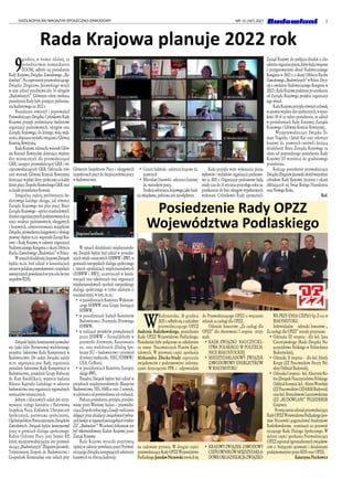 3
OGÓLNOPOLSKI MAGAZYN SPOŁECZNO-ZAWODOWY NR 12 (167) 2021
9
grudnia, w formie zdalnej, za
pośrednictwem komunikatora
ZOOM, odbyło się posiedzenie
Rady Krajowej Związku Zawodowego „Bu-
dowlani”.Nazaproszenieprzewodniczącego
Związku Zbigniewa Janowskiego wzięli
w nim udział przedstawiciele 14 okręgów
„Budowlanych”. Głównym celem zwołania
posiedzenia Rady było przyjęcie prelimina-
rza budżetowego na 2022 r.
Posiedzenie otworzył i poprowadził
PrzewodniczącyZwiązku.CzłonkowieRady
Krajowej przyjęli preliminarze budżetowe
organizacji podstawowych, okręgów oraz
Zarządu Krajowego, do którego, wolą więk-
szości,dopisanowydatkizwiązanezGłówną
Komisją Rewizyjną.
Rada Krajowa odrzuciła wniosek Głów-
nej Komisji Rewizyjnej dotyczący wypłaty
diet miesięcznych dla przewodniczącej
GKR, zastępcy przewodniczącej GKR i wi-
ceprzewodniczących GKR. Odrzuciła rów-
nież wniosek Głównej Komisji Rewizyjnej
dotyczący wypłaty diety społecznej za każdy
dzień pracy Zespołu Kontrolnego GKR oraz
za każde posiedzenie Komisji.
Integralną częścią preliminarza bu-
dżetowego każdego okręgu, jak również
Zarządu Krajowego jest plan pracy. Biuro
Zarządu Krajowego - oprócz standardowych
działańorganizacyjnychpodejmowanychna
rzecz struktur podstawowych, okręgowych
i krajowych, administrowania majątkiem
Związku,prowadzeniaksięgowościiobsługi
prawnej-będziem.in.wspierałoZarządKra-
jowy i Radę Krajową w zakresie organizacji
NadzwyczajnegoKongresuzokazji130-lecia
Ruchu Zawodowego „Budowlani” w Polsce.
WramachdziałalnościkrajowejZwiązek
będzie m.in. brał udział w konsultacjach
zmianwpolskimprawodawstwieizespołach
zewnętrznychpowołanychwtymcelu(wtym
zespołów RDS).
Związek będzie kontynuował prowadze-
nie (jako lider Partnerstwa) wieloletniego
projektu: Sektorowa Rada Kompetencji w
Budownictwie. Do zadań Związku należy
m.in. organizacja prac Rady, organizacja
posiedzeń Sektorowej Rady Kompetencji w
Budownictwie, posiedzeń Grupy Roboczej
ds. Ram Kwalifikacji, wsparcie badania
Bilansu Kapitału Ludzkiego w sektorze
budownictwa oraz organizacja regionalnych
seminariów tematycznych.
Jednym z kluczowych zadań jest utrzy-
mywanie stałego kontaktu z Państwową
Inspekcją Pracy, Zakładem Ubezpieczeń
Społecznych, partnerami społecznymi,
Ogólnopolskim Porozumieniem Związków
Zawodowych. Związek będzie kontynuował
pracę w gremiach dialogu społecznego:
Radzie Ochrony Pracy przy Sejmie RP,
której wiceprzewodniczącym jest przewod-
niczący„Budowlanych”ZbigniewJanowski,
Trójstronnym Zespole ds. Budownictwa i
Gospodarki Komunalnej oraz radach przy
Głównym Inspektorze Pracy i okręgowych
inspektorachpracyds.bezpieczeństwapracy
w budownictwie.
W ramach działalności międzynarodo-
wej Związek będzie brał udział w posiedze-
niach władz statutowych EFBWW i BWI, w
gremiach europejskich dialogu społecznego
i innych spotkaniach międzynarodowych
(EFBWW i BWI), uczestniczył w konfe-
rencjach oraz szkoleniach oraz organizacji
międzynarodowych spotkań europejskiego
dialogu społecznego w trybie zdalnym (i
stacjonarnym), w tym, m.in.:
•	 w posiedzeniach Komitetu Wykonaw-
czego EFBWW oraz Grupy Sterującej
EFBWW,
•	 w posiedzeniach Stałych Komitetów
Budownictwa i Przemysłu Drzewnego
EFBWW,
•	 w realizacji projektów prowadzonych
przez EFBWW – Formaldehydy w
przemyśle drzewnym, Rusztowania
etc. oraz wieloletnich (Dialog Spo-
łeczny EU – budownictwo i przemysł
drzewny/meblarski, FIEC/EFBWW/
UEA, CeiBois);
•	 w posiedzeniach Komitetu Europej-
skiego BWI.
Ponadto, Związek będzie brał udział w
projektach międzynarodowych: Blueprint
Budownictwo, YES, EMEcs oraz 2 nowych,
wzależnościodpotwierdzeniaichrealizacji.
Podczas posiedzenia przyjęto, przedsta-
wione przez Wiesławę Szalast – przewodni-
czącąZespołuroboczego,Zasady rozliczania
delegacji przez działaczy związkowych pełnią-
cych funkcje w organach poszczególnych struktur
ZZ „Budowlani”. Wcześniej dokument ten
był rekomendowany Radzie Krajowej przez
Zarząd Krajowy.
Rada Krajowa wyraziła pozytywną
opinię w zakresie powołania przez Przewod-
niczącegoZwiązkunastępującychsekretarzy
krajowych na obecną kadencję:
Rada Krajowa planuje 2022 rok
W
Białymstoku, 10 grudnia
2021 r.odbyłosię,zudziałem
przewodniczącego OPZZ
Andrzeja Radzikowskiego, posiedzenie
Rady OPZZ Województwa Podlaskiego.
Posiedzenie było połączone ze szkoleniem
na temat Pracowniczych Planów Kapi-
tałowych. W pierwszej części spotkania
Aleksandra Złocka-Siudy zapoznała
związkowców z podstawowymi informa-
cjami dotyczącymi PPK i odpowiadała
na zadawane pytania. W drugiej części
przewodniczącyRadyOPZZWojewództwa
PodlaskiegoJarosławNiczewskizwróciłsię
do Przewodniczącego OPZZ o wręczanie
odznak za zasługi dla OPZZ.
Odznaki honorowe „Za zasługi dla
OPZZ” dla zbiorowości I stopnia otrzy-
mali:
•	 RADA ZWIĄZKU NAUCZYCIEL-
STWA POLSKIEGO W POLITECH-
NICE BIAŁOSTOCKIEJ
•	 MIEDZYZAKŁADOWY ZWIĄZEK
ZAWODOWOWY ENERGETYKÓW
W BIAŁYMSTOKU
•	 KRAJOWYZWIĄZEK ZAWODOWY
CIEPŁOWNIKÓWMIĘDZYZAKŁA-
DOWAORGAZNIZACJAZWIĄZKO-
WA PRZY ENEA CIEPŁO Sp. Z o.o. w
BIAŁYMSTOKU.
Indywidualne odznaki honorowe „
Za zasługi dla OPZZ” zostały przyznane:
•	 Odznaka III stopnia - dla kol. Jana
Czerniawskiego (Rada Związku Na-
uczycielstwa Polskiego w Politechnice
Białostockiej),
•	 Odznaka II stopnia - dla kol. Józefa
Krupy (ZZ Pracowników Poczty Pol-
skiej Oddział Białystok),
•	 OdznakaIstopnia- kol.AleutynieKo-
łos (Związek Nauczycielstwa Polskiego
OddziałŁomża),kol. AlinieWorobiej
(ZZPracownikówCEFARMBiałystok)
orazkol.BronisławowiLamirowskiemu
(ZZ „BUDOWLANI” PFLEIDERER
Grajewo).
Powręczeniuodznakprzewodniczący
RadyOPZZWojewództwaPodlaskiegoJaro-
sław Niczewski pogratulował Andrzejowi
Radzikowskiemu nominacji na przewod-
niczącego Rady Dialogu Społecznego. W
dalszej części spotkania Przewodniczący
OPZZzapoznałzgromadzonychzwiązkow-
ców z bieżącymi sprawami i działaniami
podejmowanymi przez RDS oraz OPZZ.
Katarzyna Piechowicz
Posiedzenie Rady OPZZ
Województwa Podlaskiego
•	 Cezary Izdebski - sekretarz krajowy ds.
prawnych
•	 Mirosław Ossowski - sekretarz krajowy
ds. warunków pracy.
Funkcjasekretarzakrajowego,jakofunk-
cja związkowa, pełniona jest nieodpłatnie.
Rada przyjęła wzór wykonania planu
wpływów i wydatków organizacji podstawo-
wej za 2021 r. Organizacje podstawowe będą
miały czas do 31 stycznia przyszłego roku na
przekazanie do biur okręgów wypełnionych
wykonań. Członkowie Rady upoważnili
Zarząd Krajowy do podjęcia działań o cha-
rakterzeorganizacyjnym,którebędązwiązane
z przygotowaniem obrad Nadzwyczajnego
Kongresu w 2022 r. z okazji 130-lecia Ruchu
Zawodowego„Budowlanych”wPolsce.Decy-
zję o zwołaniu Nadzwyczajnego Kongresu w
2022r.RadaKrajowapodejmiepouzyskaniu
od Zarządu Krajowego projektu organizacji
jego obrad.
RadaKrajowaprzyjęłarównieżuchwałę
wsprawiewypłatydietspołecznych,wwyso-
kości 50 zł za jedno posiedzenie, za udział
w posiedzeniach Rady Krajowej, Zarządu
Krajowego i Głównej Komisji Rewizyjnej.
	 Wiceprzewodniczący Związku To-
masz Nagórka i Jakub Kus oraz sekretarz
krajowy ds. prawnych omówili bieżącą
działalność Biura Zarządu Krajowego za
okres od poprzedniego posiedzenia Rady
Krajowej (15 września) do grudniowego
posiedzenia.
Kończąc posiedzenie przewodniczący
ZwiązkuZbigniewJanowskizłożyłwszystkim
członkom Rady Krajowej życzenia z okazji
zbliżających się Świąt Bożego Narodzenia
oraz Nowego Roku.
Red.
Waldemar Basiński
Zbigniew Janowski
 
