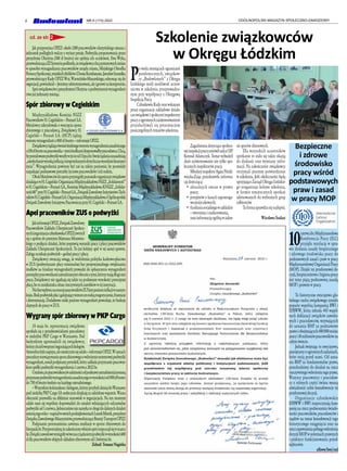 4 OGÓLNOPOLSKI MAGAZYN SPOŁECZNO-ZAWODOWY
NR 6 (173) 2022
Jak przypomina OPZZ: około 1200 pracowników olsztyńskiego ratusza i
jednostek podległych walczy o wyższe pensje. Podwyżka proponowania przez
prezydenta Olsztyna (300 zł brutto) nie spełnia ich oczekiwań. Ewa Wyka,
przewodniczącaZZSymetriapodkreśla,żezwiązkowcychcąsystemowychzmian
w sposobie wynagradzania pracowników urzędu miasta, Miejskiego Ośrodka
PomocySpołecznej,miejskichżłobkówiDomuKombatanta.JarosławSzunejko,
przewodniczącyRadyOPZZWoj.Warmińsko-Mazurskiego,odnoszącsiędo
negocjacji,powiedział:–Jesteśmyzdeterminowani,aleigotowinakompromis.
SpórzwiązkowcówzprezydentemOlsztyna opodwyższeniewynagrodzeń
trwajużjedenastymiesiąc.
Spór zbiorowy w Cegielskim
Międzyzakładowa Komisja NSZZ
Pracowników H. Cegielskim – Poznań S.A.
Metalowcy zdecydowała o wszczęciu sporu
zbiorowego z pracodawcą. Związkowcy H.
Cegielski – Poznań S.A. (HCP) żądają
wzrostuwynagrodzeńo800złbrutto–informujeOPZZ.
Związkowcyżądająrównieżśredniegowzrostuwynagrodzeniazasadniczego
o150złbruttonapracownika–tymiśrodkamidysponowałbypracodawca.Chcą,
bypostulowanepodwyżkiweszływżycieod1lipcabr.Swojeżądaniauzasadniają
„niesłychaniewysokąinflacjąiniespotykanymidotychczaswysokimikosztami
życia”. Wynagrodzenia powinny być zaś na takim poziomie, by pozwalały
zaspakajaćpodstawowepotrzebyżyciowepracownikówiichrodzin.
ObokMetalowcówdosporuprzystąpiłypozostałeorganizacjezwiązkowe
działającewH.Cegielski:OrganizacjaMiędzyzakładowaNSZZ„Solidarność”
wH.Cegielskim–PoznańS.A.,KomisjaMiędzyzakładowaKNSZZ„Solidar-
ność-80”przyH.Cegielski–PoznańS.A.,ZwiązekZawodowyInżynierówiTech-
nikówH.Cegielski–PoznańS.A.OrganizacjaMiędzyzakładowaiOgólnopolski
ZwiązekZawodowyInicjatywaPracowniczaprzyH.Cegielski–PoznańS.A.
Apel pracowników ZUS o podwyżki
JakinformujeOPZZ,ZwiązekZawodowy
Pracowników Zakładu Ubezpieczeń Społecz-
nych(organizacjaczłonkowskaOPZZ)zwrócił
sięzapelemdopremieraMateuszaMorawiec-
kiego o podjęcie działań, które poprawią warunki pracy i płacy pracowników
Zakładu Ubezpieczeń Społecznych. To już kolejny apel w tej samej sprawie.
Załogaoczekujepodwyżek–godnejpracyipłacy.
Związkowcy zwracają uwagę, że wieloletnia polityka kadrowo-płacowa
w ZUS (podwyższanie płacy minimalnej bez proporcjonalnego zwiększania
środków na fundusz wynagrodzeń) prowadzi do spłaszczenia wynagrodzeń
pomiędzypracownikamizatrudnianymiobecnieatymi,którzymajądługistaż
pracy. Związkowcy nie zgadzają się także na podawanie wysokości przeciętnej
płacy,botozniekształcaobrazrzeczywistychzarobkówwtejinstytucji.
NiebezwpływunaemocjepracownikówZUSjestpoziominflacjiwnaszym
kraju.Brakpodwyżekpłacigalopującywzrostcenrodząrozgoryczenie,frustracje
i determinację. Dodatkowo niski poziom wynagrodzeń powoduje, że brakuje
chętnychdopracywZUS.
Wygrany spór zbiorowy w PKP Cargo
24 maja br. reprezentacja związkowa
spotkała się z przedstawicielami pracodawcy
w siedzibie PKP Cargo w Warszawie. Pod
budynkiem zgromadzili się związkowcy,
którzychcieliwesprzećnegocjującychkolegów.
Atmosferabyłanapięta,aleostateczniesięudało–informujeOPZZ.Wramach
proceduryrozwiązywaniasporuzbiorowegoowdrożeniesystemowejpodwyżki
wynagrodzeń,zostałpodpisanyprotokół,któryzakładaprzyznaniepracowni-
komspółkipodwyżkiwynagrodzenia1czerwca2022br.
Ustalono,żepracownikom(wzależnościodpodstawyzatrudnienia)zostaną
przyznanepodwyżkiwynagrodzeniazasadniczegowwysokościod400złbrutto
do750złbruttośrednionakażdegozatrudnionego.
–Wszystkimkoleżankomikolegom,którzyprzybylidzisiajdoWarszawy
podsiedzibęPKPCargoSAserdeczniedziękujęzaudzielonewsparcie.Wasza
obecność pozwoliła na zbliżenie stanowisk w negocjacjach. Na ten moment
udało nam się wspólnie doprowadzić do ustaleń wdrażających odczuwalne
podwyżkiod1czerwca.Jednocześnieniezamykatodrogidodalszychdziałań
jesieniątegoroku–napisałwswoichpodziękowaniachLeszekMietek,prezydent
ZwiązkuZawodowegoMaszynistów,przewodniczącyBranżyTransportOPZZ
Podpisanie porozumienia zawiesza mediacje w sporze zbiorowym do
listopadabr.Przypomnijmy,żezakończonywłaśniespórrozpocząłsięwmarcu
br.Związkizawodowewystąpiływówczaszżądaniempodwyżkiwwysokości600
złdlapracownikówobjętychukłademzbiorowymod1kwietniabr.
Zebrał:TomaszNagórka
cd. ze str. 2
10
czerwcabr.Międzynarodowa
Konferencja Pracy (ILC)
przyjęła rezolucję w spra-
wie dodania zasady bezpiecznego
i zdrowego środowiska pracy do
podstawowych zasad i praw w pracy
MiędzynarodowejOrganizacjiPracy
(MOP). Dzięki tej przełomowej de-
cyzji,bezpieczeństwoihigienapracy
jest teraz piątą podstawową zasadą
MOP i prawem w pracy.
To historyczne zwycięstwo glo-
balnego ruchu związkowego zostało
poparte wspólną kampanią BWI i
EFBWW, która zebrała 445 wspól-
nych deklaracji związków zawodo-
wych i pracodawców, wzywających
do uznania BHP za podstawowe
prawoiobejmujących480000miejsc
pracyi18milionówpracownikówna
całym świecie.
Jednak świętując to zwycięstwo,
pamiętamyoogromnychzadaniach,
które stoją przed nami. Od uzna-
nia BHP za fundamentalne prawo,
przechodzimy do działań na rzecz
rzeczywistegowdrożeniategoprawa.
Wszyscy pracownicy i pracodaw-
cy z różnych części świata muszą
uświadomić sobie konsekwencje tej
przełomowej decyzji.
Organizacje członkowskie
EFBWW i BWI rozpoczynają kam-
panię na rzecz podnoszenia świado-
mości pracowników, pracodawców i
rządów na temat konsekwencji tego
historycznego osiągnięcia oraz na
rzeczzapewnieniapełnegowdrożenia
decyzjiMOPwsystemachprawnych
i praktyce funkcjonowania przed-
siębiorstw.
efbww/bwi/red
Bezpieczne
i zdrowe
środowisko
pracy wśród
podstawowych
praw i zasad
w pracy MOP
P
o wielu miesiącach ograniczeń
pandemicznych, związkow-
cy „Budowlanych” z Okręgu
Łódzkiego mieli możliwość uczest-
nictwa w szkoleniu przeprowadzo-
nym przy współpracy z Okręgową
Inspekcją Pracy.
CzłonkowieRadyorazwskazani
przez organizacje zakładowe działa-
czezwiązkowiispołeczniinspektorzy
pracyzogromnychzainteresowaniem
przysłuchiwali się prezentacjom
poszczególnych tematów szkolenia.
Szkolenie związkowców
w Okręgu Łódzkim
Zagadnieniadotyczącespołecz-
nejinspekcjipracyomówiłradcaOIP
Konrad Adamczyk. Temat wzbudził
duże zainteresowanie nie tylko spo-
łecznych inspektorów pracy.
MłodszyinspektorAgataNiedź-
wiecka-Zając przedstawiła informa-
cję dotyczącą:
•	 aktualnych zmian w prawie
pracy;
•	 przepisów o kasach zapomogo-
wo-pożyczkowych;
•	 funduszusocjalnegowzakładzie
– tworzenia i nadzorowania,
orazinformacjęogólnąwzakre-
sie sporów zbiorowych.
Dla wszystkich uczestników
spotkanie to stało się także okazją
do dyskusji oraz wymiany infor-
macji. Na zakończenie związkowcy
otrzymali pisemne potwierdzenie
w szkoleniu. Jeśli okoliczności będą
sprzyjające Zarząd Okręgu Łódzkie-
go zorganizuje kolejne szkolenia,
w formie tematycznych spotkań
adresowanych do wybranych grup
odbiorców.
Taformasprawdzasięnajlepiej.
Wiesława Szalast
 