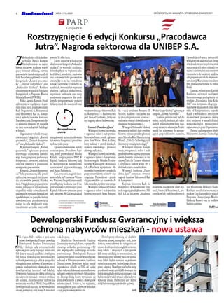 6 OGÓLNOPOLSKI MAGAZYN SPOŁECZNO-ZAWODOWY
NR 6 (173) 2022
J
uż 1 lipca 2022 r. wejdzie w życie nowa
ustawa deweloperska. Przepisy powołują
Deweloperski Fundusz Gwarancyjny
(DFG), z którego będą zwracane środki
wpłacone przez osoby kupujące mieszkanie
lub dom w sytuacji upadłości dewelopera
lub banku prowadzącego mieszkaniowy
rachunek powierniczy, a także w przypadku
odstąpienia przez nabywcę od umowy, np. z
powodu niedopełnienia obowiązków przez
dewelopera (np. istotnych wad lokalu).
UtworzenieFunduszujestdobrąinformacją
dla nabywców mieszkań – wreszcie zwiększa
ich ochronę, ale jednocześnie wpłynie na
wzrost ceny mieszkań. Polski Związek Firm
Deweloperskich szacuje, że wprowadzenie
ustawy podwyższy ceny nowych mieszkań
o ok. 2-3 proc.
Składki na Deweloperski Fundusz
Gwarancyjnywyniosą0,45proc.wprzypadku
otwartego rachunku powierniczego i 0,1
proc. w przypadku zamkniętego rachunku
powierniczego. Deweloperski Fundusz
Gwarancyjnybędziestanowiłwyodrębniony
rachunek w Ubezpieczeniowym Funduszu
Gwarancyjnym. Deweloper będzie musiał
odprowadzać składki na DFG od każdej
wpłatynabywcydokonanejnamieszkaniowy
rachunekpowierniczy(otwartylubzamknię-
ty). Do tego dojdą koszty wywiązania się
przez deweloperów z nowych obowiązków
informacyjnych. Koszty te, bez wątpienia,
zostaną pokryte przez nabywców mieszkań
– stąd prognozowany wzrost cen.
Deweloperzy obawiają się skutków
wdrożenia ustawy, szczególnie tych, które
dotyczą prawa nabywcy do odstąpienia od
umowydeweloperskiejzewzględunaistotną
wadę lokalu. I związanych z tym sporów.
Jeśli strony nie dojdą do porozumienia, czy
stwierdzonaprzeznabywcęwadajestistotna,
wada lokalu będzie oceniana na podstawie
opinii rzeczoznawcy budowlanego zleconą
przez nabywcę. Deweloper nie będzie mógł
przedstawićswojejopinii.Jeślidewelopernie
będziesięzgadzałzopiniąrzeczoznawcy,itak
będziemusiałwtakiejsytuacjioddaćnabywcy
wpłacone środki. Ostatecznie spór będzie
mógł być rozstrzygany w drodze sądowej.
(red)
Deweloperski Fundusz Gwarancyjny i większa
ochrona nabywców mieszkań - nowa ustawa
Z
akończyłasię6.edycjakonkur-
su Polskiej Agencji Rozwoju
Przedsiębiorczości na najcie-
kawsze inicjatywy z zakresu współ-
pracy biznesu z edukacją, rozwoju
pracownikówikształceniaprzyszłych
kadr.Pracodawcyaplikowaliwtrzech
kategoriach: „Rozwój pracowni-
ka”, „Dojrzałe kompetencje” oraz
„Ambasador Edukacji”. Konkurs
sfinansowano w ramach Funduszy
Europejskich, z Programu Wiedza
Edukacja Rozwój (POWER).
Polska Agencja Rozwoju Przed-
siębiorczościwewspółpracyzeksper-
tami rynku pracy, przedstawicielami
Rady Programowej ds. Kompetencji
oraz Sektorowych Rad ds. Kompe-
tencji wybrała laureatów konkursu
PracodawcaJutra.Dotegorocznejedy-
cji konkursu zgłoszono 89 inicjatyw
na rzecz rozwoju kapitału ludzkiego
w firmach.
Organizatorzywyłonilizwycięz-
ców w trzech kategoriach: „Rozwój
pracownika”, „Dojrzałe kompeten-
cje” oraz „Ambasador Edukacji”.
W pierwszej kategorii „Rozwój
pracownika” zgłoszono projekty
motywujące do rozwoju zawodo-
wego kadry, programy podnoszące
kompetencje zawodowe, szkolenia
oraz inne inwestycje w poszerzanie
umiejętności pracowników.
Kategoria „Dojrzałe kompeten-
cje” była przeznaczona dla przed-
siębiorców, tworzących inicjatywy
dla pracowników powyżej 50. roku
życia.Uwzględnionoprogramymen-
torskie, polegające na wykorzystaniu
eksperckiej wiedzy doświadczonych
pracowników,wymianiedoświadczeń
z podwładnymi na początku kariery
zawodowej oraz przedsięwzięcia
mające na celu zwiększanie szans
i możliwości na rynku pracy osób
powyżej 50. roku życia.
Zakres inicjatyw wchodzący w
składostatniejkategorii„Ambasador
edukacji” to wszystkie działania,
które skupiły się na wspieraniu edu-
kacji dzieci, młodzieży, studentów
oraz na rozwoju kadry pracowników
oświaty. Jest to m. in.: prowadzenie
kursów i warsztatów w szkołach i na
uczelniach,tworzenielubwspieranie
platform i aplikacji edukacyjnych,
organizacja konkursów oraz staży,
aranżowanie programów klas profi-
lowych, przygotowywanie pomocy
dydaktycznych dla nauczycieli oraz
zaangażowanie na rzecz zdobywania
lubrozwojukompetencjiposzukiwa-
nych na rynku pracy.
Zgłoszenia konkursowe zostały
ocenione przez 20-osobową kapi-
tułę, której przewodniczył Mikołaj
Różycki, zastępca prezesa PARP. W
Kapitule Konkursu Sektorową Radę
ds. Kompetencji w Budownictwie
reprezentował jej przewodniczący,
prof. Adam Podhorecki.
Gala wręczenia nagród laure-
atom odbyła się 9 czerwca w Warsza-
wie.Wręczono5nagródprzyznanych
przez Kapitułę Konkursu oraz 15 na-
gródbranżowychprzyznanychprzez
Kapituły Sektorowe utworzone przez
rady sektorowe. W Gali wziął udział
wiceprzewodniczącySektorowejRady
ds. Kompetencji w Budownictwie
prof.LeonardRunkiewicz,którywrę-
czył nagrodę sektora budownictwa.
Laureaci „Pracodawcy Jutra”
WkategoriiRozwójpracownika,
w segmencie mikro i małe przedsię-
biorstwa wybrano projekt zgłoszony
przez Remi Vision - Remi Academy,
który realizuje w dwóch ścieżkach:
rozwoju zawodowego i promocji
zdrowego stylu życia.
WkategoriiRozwójpracownika,
w segmencie średnie i duże przedsię-
biorstwa wygrało Miejskie Przedsię-
biorstwo Wodociągów i Kanalizacji
S.A. z Wrocławia z projektami - Mi-
strzowskiePrzywództwo–projektdla
grupy stanowiskowej mistrzów oraz
Angażujące Przywództwo – projekt
dla pracowników na stanowiskach:
lider,menedżer,dyrektororazzarząd.
WkategoriiAmbasadorEdukacji
w segmencie mikro i małe przedsię-
biorstwa zwyciężyła firma Perceptus
Sp. z o.o. z projektem Perceptus IT
Security Academy - inicjatywa ma-
jąca na celu przekazanie uczniom i
studentomwiedzyidoświadczeniaw
dziedzinie bezpieczeństwa IT.
WkategoriiAmbasadorEdukacji
w segmencie średnie i duże przedsię-
biorstwa wybrano projekt zgłoszony
przezMercedes-BenzManufacturing
Poland - „Girls Go Technology, czyli
dziewczyny oswajają technologię”.
W kategorii Dojrzałe Kompe-
tencje, w segmencie mikro i małe
przedsiębiorstwanagrodaprzyznana
została Inventity Foundation za ini-
cjatywę Train the Trainers - szkolenie
i certyfikacja osób w wieku 50+ z
doświadczeniem menedżerskim.
W ramach konkursu „Praco-
dawca Jutra” przyznano również
nagrody branżowe Sektorowych Rad
ds. Kompetencji.
Kapituła Sektorowa Rady ds.
Kompetencji w Budownictwie przy-
znałanagrodęprzedsiębiorstwuUNI-
BEP S.A. za inicjatywę „Akademia
Wiedzy Grupy Unibep” zgłoszoną w
kategorii „Rozwój Pracownika”.
Konkurs przeznaczony był dla
mikro, małych, średnich, ale także
dużych przedsiębiorstw, które reali-
zowałyinicjatywyedukacyjne.Projekt
musiał być skierowany do następu-
jących grup odbiorców: uczniów,
studentów, absolwentów szkół wyż-
szych/średnich/branżowych, pra-
cowników lub osób bezrobotnych
i poszukujących pracy, nauczycieli,
wykładowców akademickich, trene-
rów,doradcóworazinnychśrodowisk
reprezentujących sektor edukacji for-
malnejinieformalnejorazemerytów
i rencistów (o ile inicjatywy miały na
celuprzywrócenieichdoaktywności
zawodowej).Warunkiemformalnym
było prowadzenie biznesu na terenie
Polski.
Laureaci,wybraniprzezKapitułę
Konkursu, otrzymali możliwość
bezterminowego posługiwania się
tytułem „Pracodawca Jutra Roku
2021” oraz korzystania z logotypu i
materiałówreklamowychprzezokres
roku od daty przyznania nagrody.
Każdy z wyłonionych zwycięzców
ma możliwość promowania zwycię-
skiej inicjatywy w ramach działań
komunikacyjnych i promocyjnych
zaplanowanych przez Organizatora.
Patronat nad programem objęło
Ministerstwo Rozwoju i Technologii
oraz Ministerstwo Edukacji i Nauki.
Konkurs został sfinansowany ze
środkówUniiEuropejskiejwramach
Programu Operacyjnego Wiedza
Edukacja Rozwój oraz ze środków
budżetu państwa.
PARP/red
Rozstrzygnięcie 6 edycji Konkursu „Pracodawca
Jutra”. Nagroda sektorowa dla UNIBEP S.A.
Laureaci nagrod sektorowych konkursu „Pracodawca jutra”
 