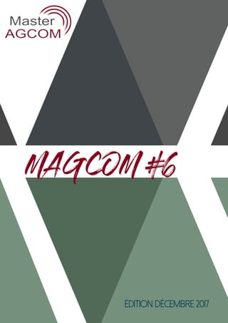 M A G C O M #1
Édition Décembre 2017
MAGCOM #6
 