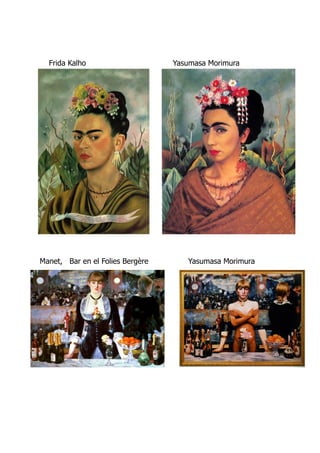 Frida Kalho

Manet, Bar en el Folies Bergère

Yasumasa Morimura

Yasumasa Morimura

 