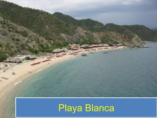 Playa Blanca
 