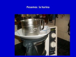 Pesamos  la harina 