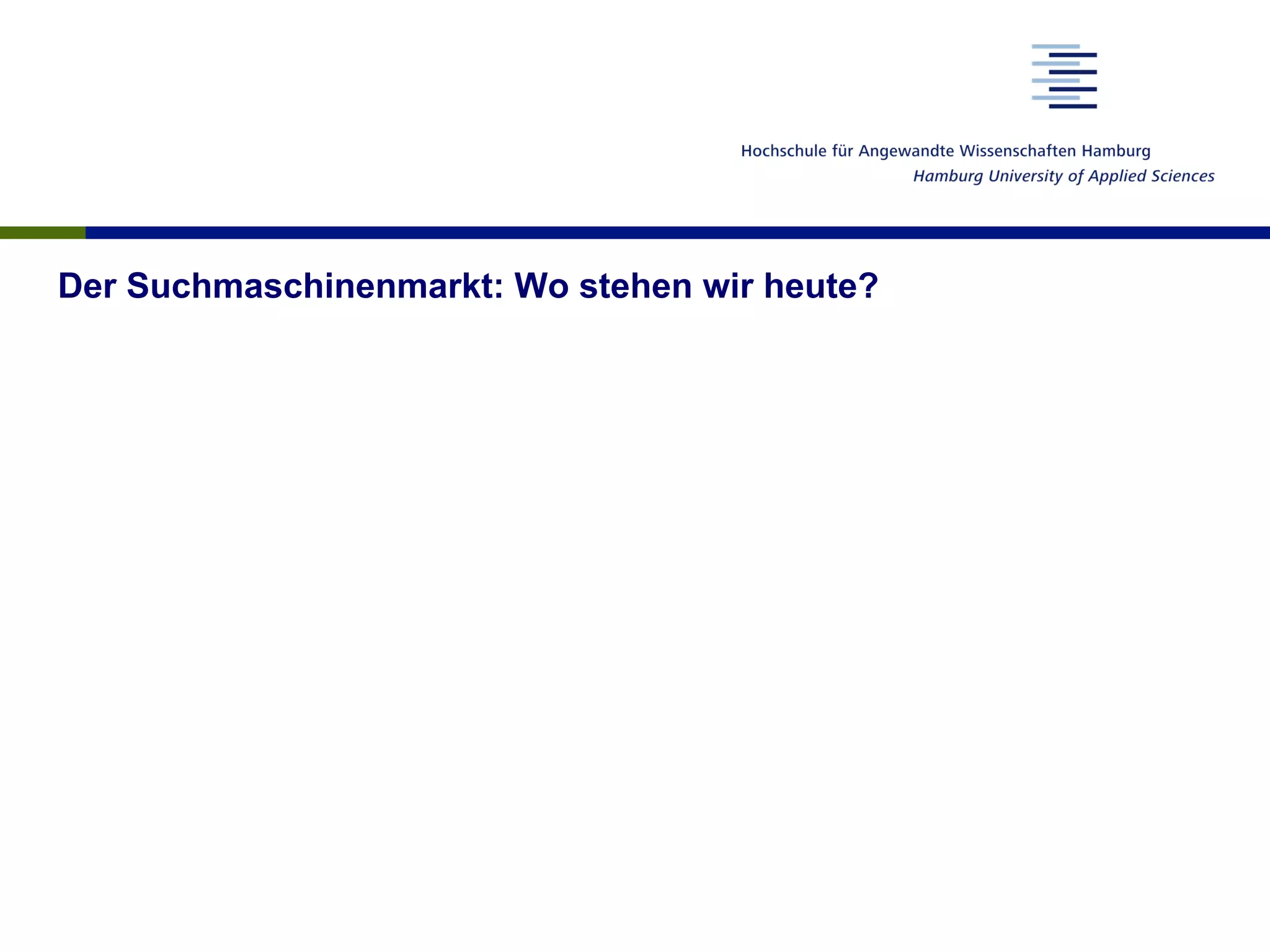 Der Suchmaschinenmarkt: Wo stehen wir heute?
 