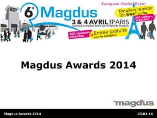 Magdus Awards 2014 03.04.14
Magdus Awards 2014
 