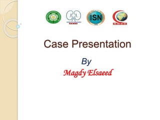 Case Presentation
By
Magdy Elsaeed
 