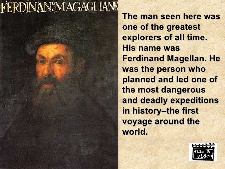 ferdinand magellan greatest or delusional In conclusion, ferdinand magellan was both successful and not he went down in history books and affected many lives despite dying he achieved many things such as discovering the philippines, circumnavigating the globe, and braving the d angerous oceans for 3 years. ferdinand magellan greatest or delusional In conclusion, ferdinand magellan was both successful and not he went down in history books and affected many lives despite dying he achieved many things such as discovering the philippines, circumnavigating the globe, and braving the d angerous oceans for 3 years.