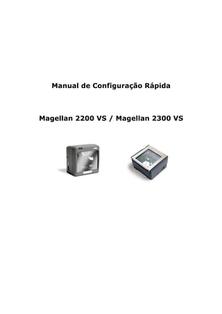 Manual de Configuração Rápida
Magellan 2200 VS / Magellan 2300 VS
 