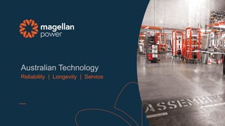 Australian Technology
Reliability | Longevity | Service
 