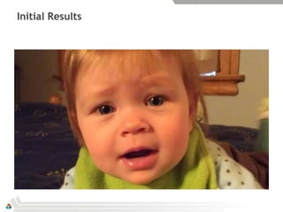 Initial Results
 